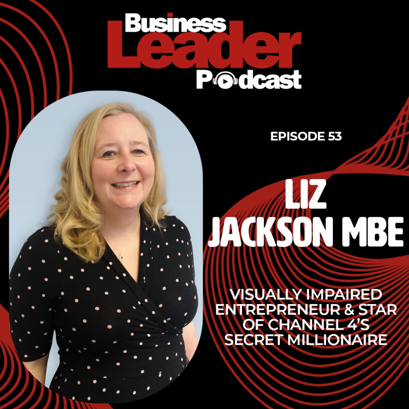Liz Jackson MBE: The power of positivity and mastering resilience