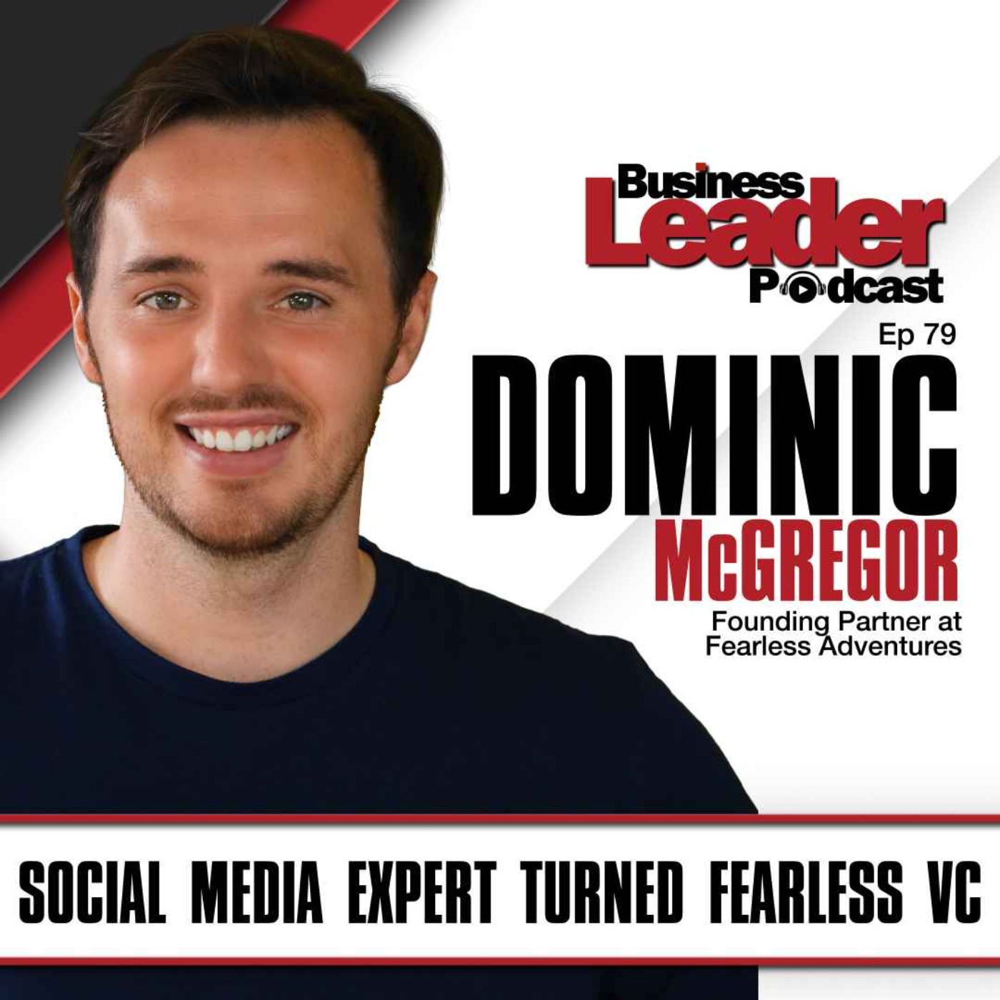 Dominic McGregor: Social media expert turned Fearless VC