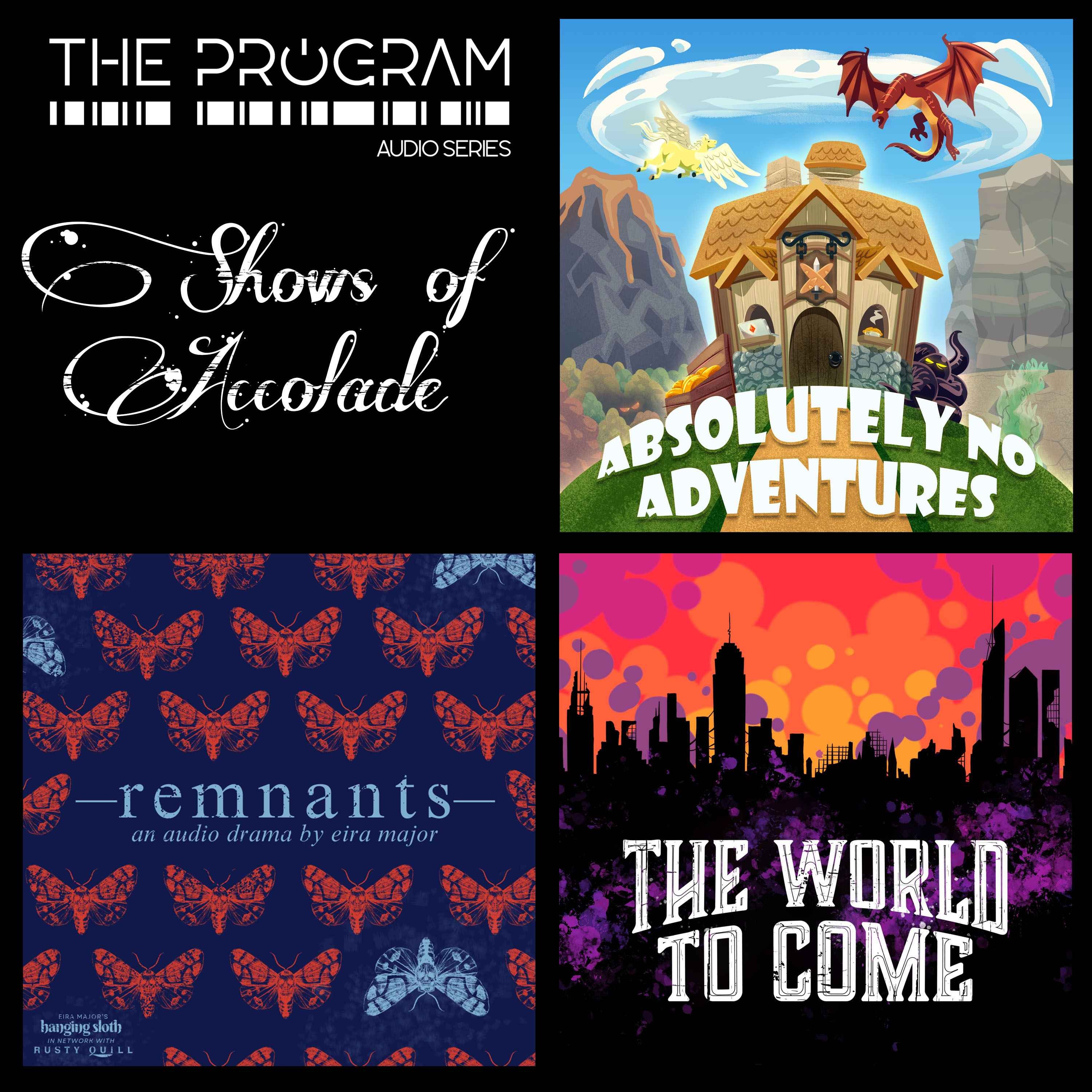 The Program Shows of Accolade: Absolutely No Adventures, Remnants & The World to Come