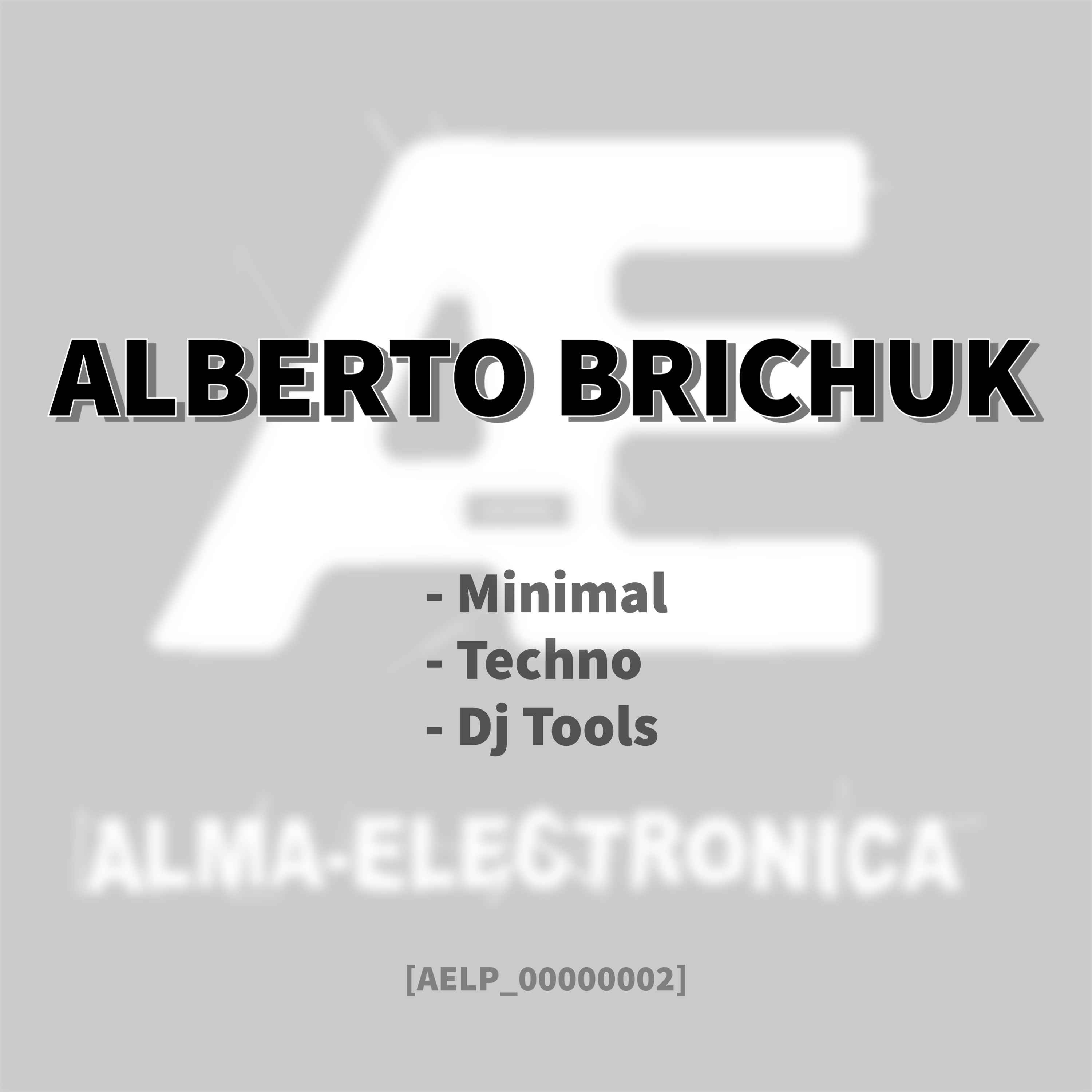 Alma-Electronica Podcasts presents - Alberto Brichuk [AELP_00000002]