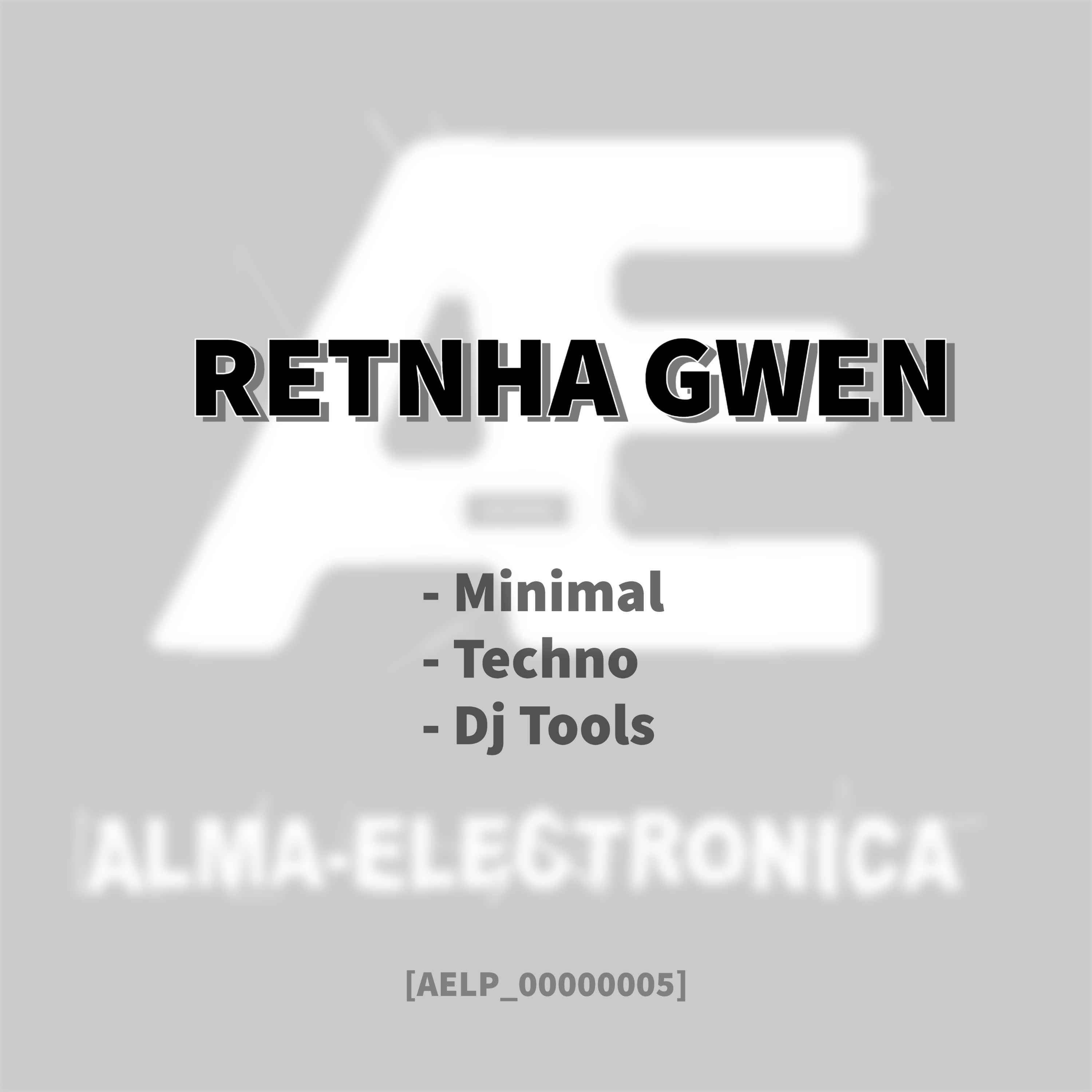 cover art for Alma-Electronica Podcasts presents - Retnha Gwen [AELP_00000005]