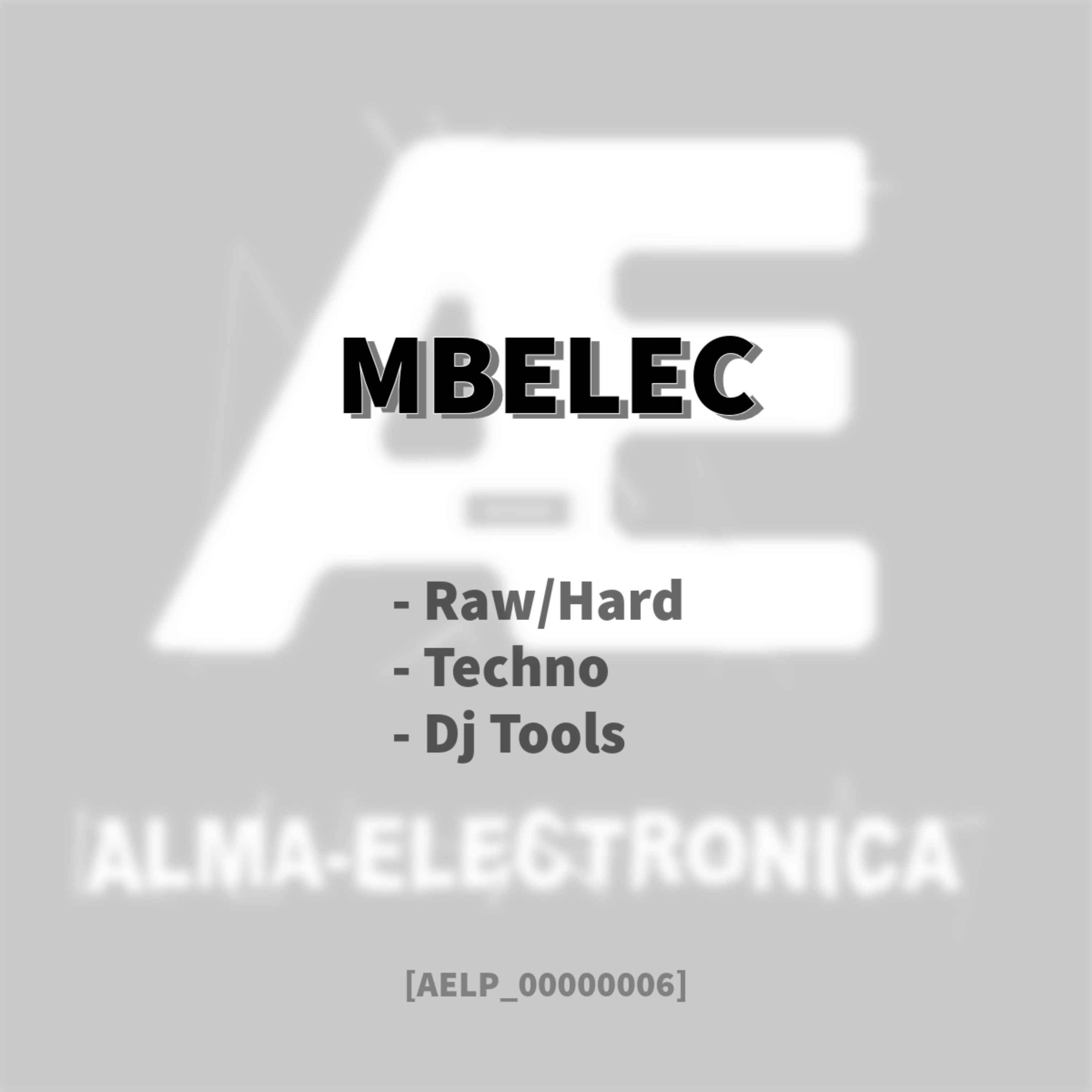 cover art for Alma-Electronica Podcasts presents - MBElec [AELP_00000006]
