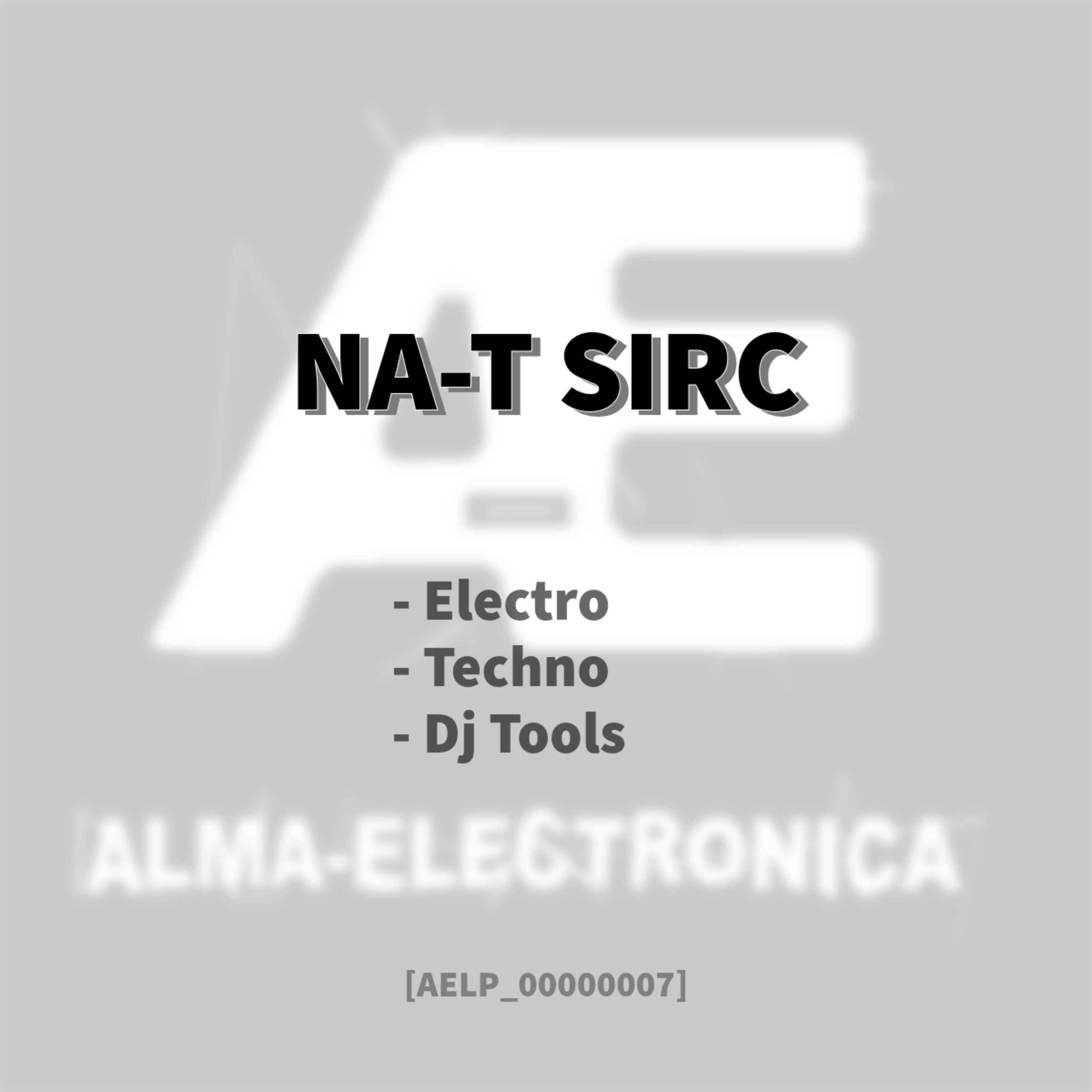 cover art for Alma-Electronica Podcasts presents - Na-T Sirc [AELP_00000007]