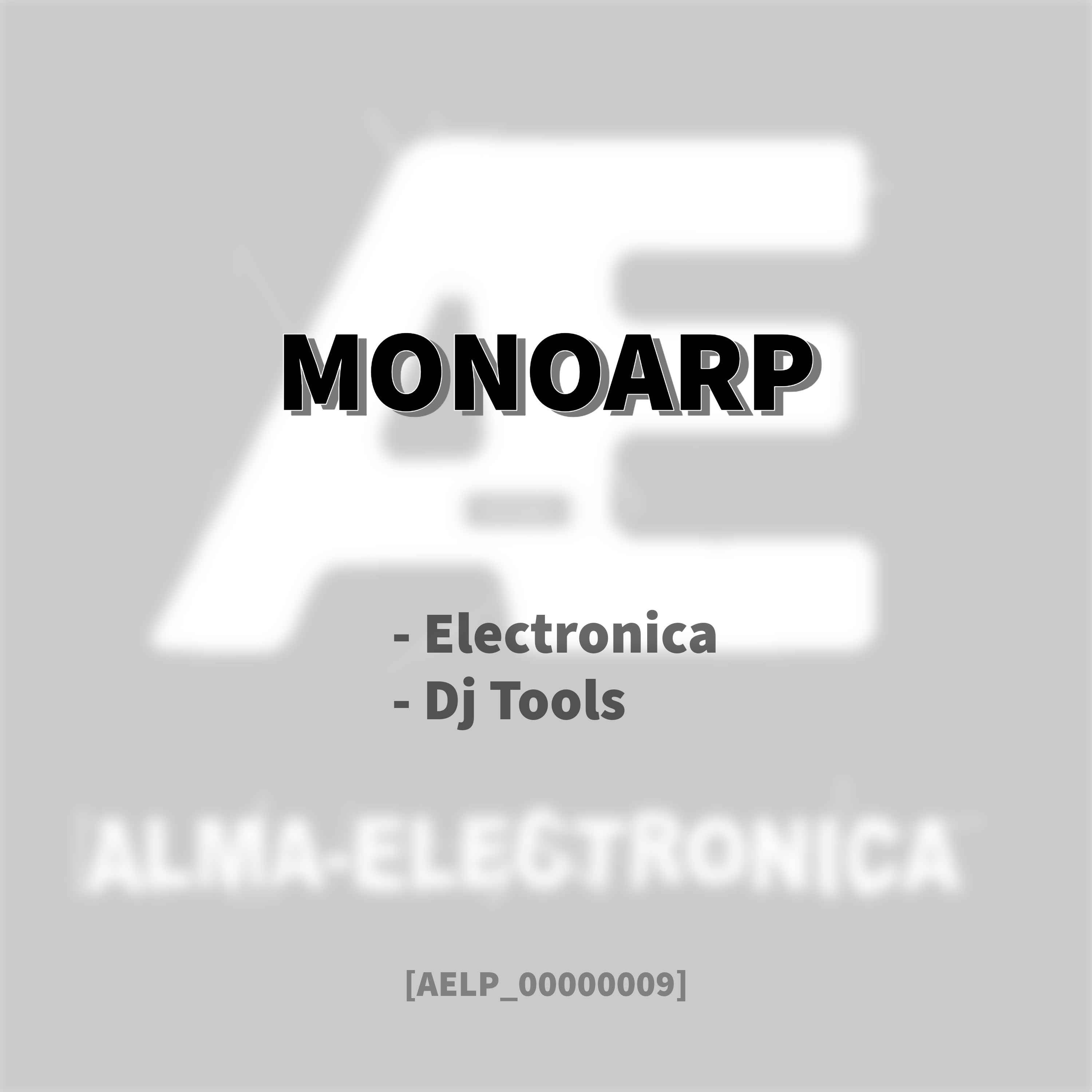 cover art for Alma-Electronica Podcasts presents - Monoarp [AELP_00000009]