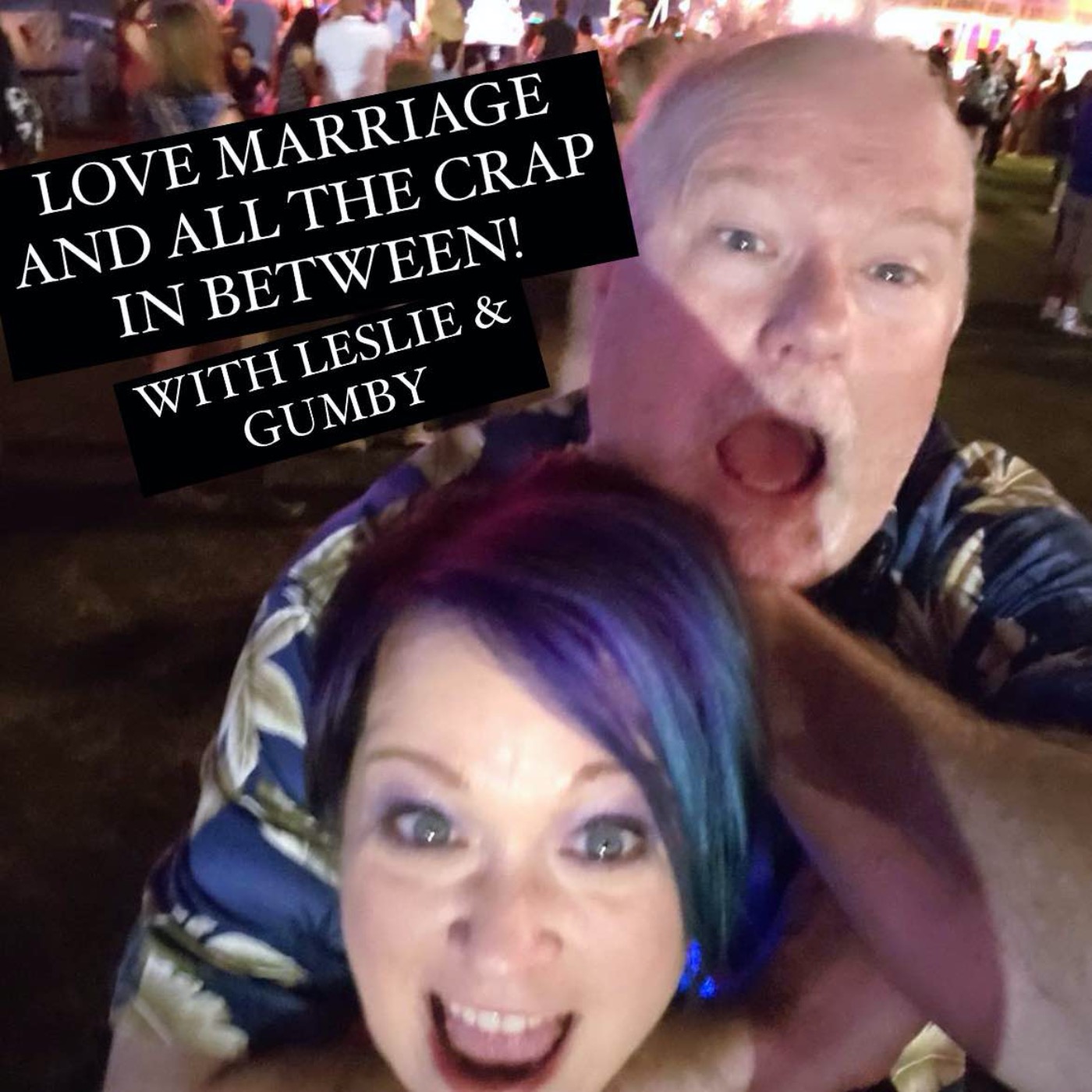 Love, Marriage and all the CRAP in between!