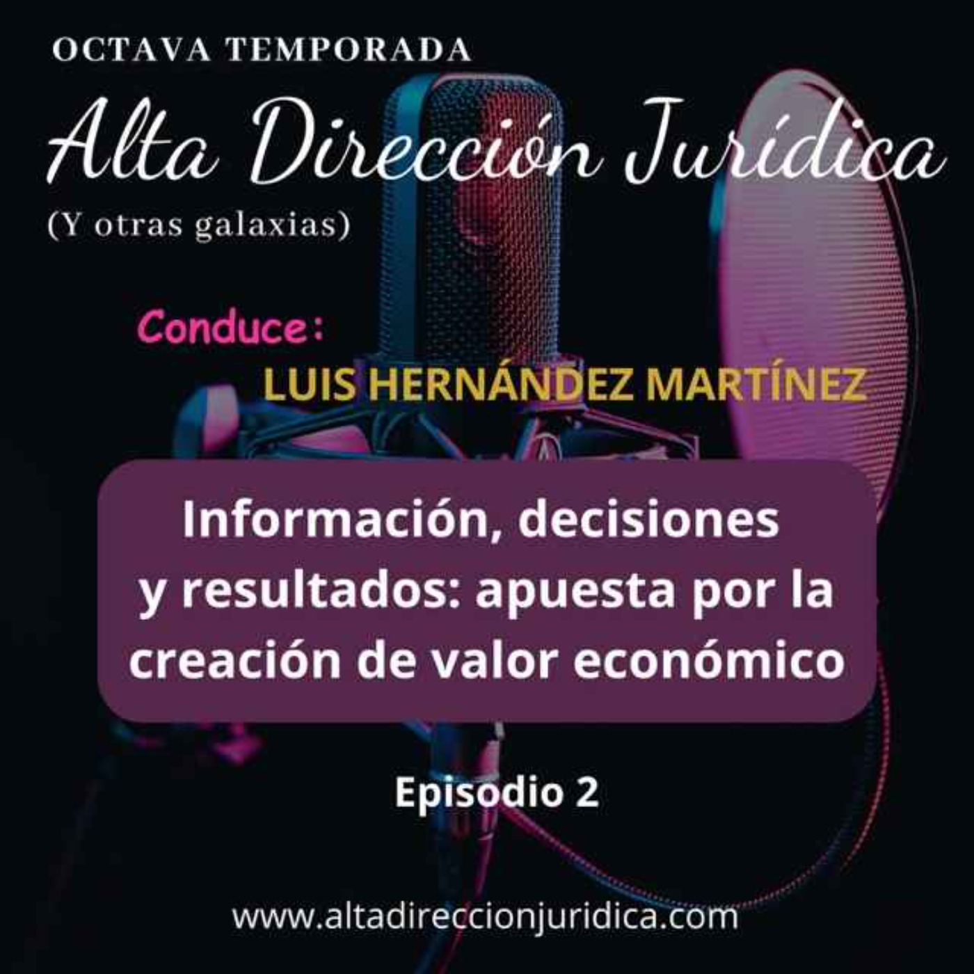 Información, decisiones y resultados: apuesta por la creación de valor económico episode artwork