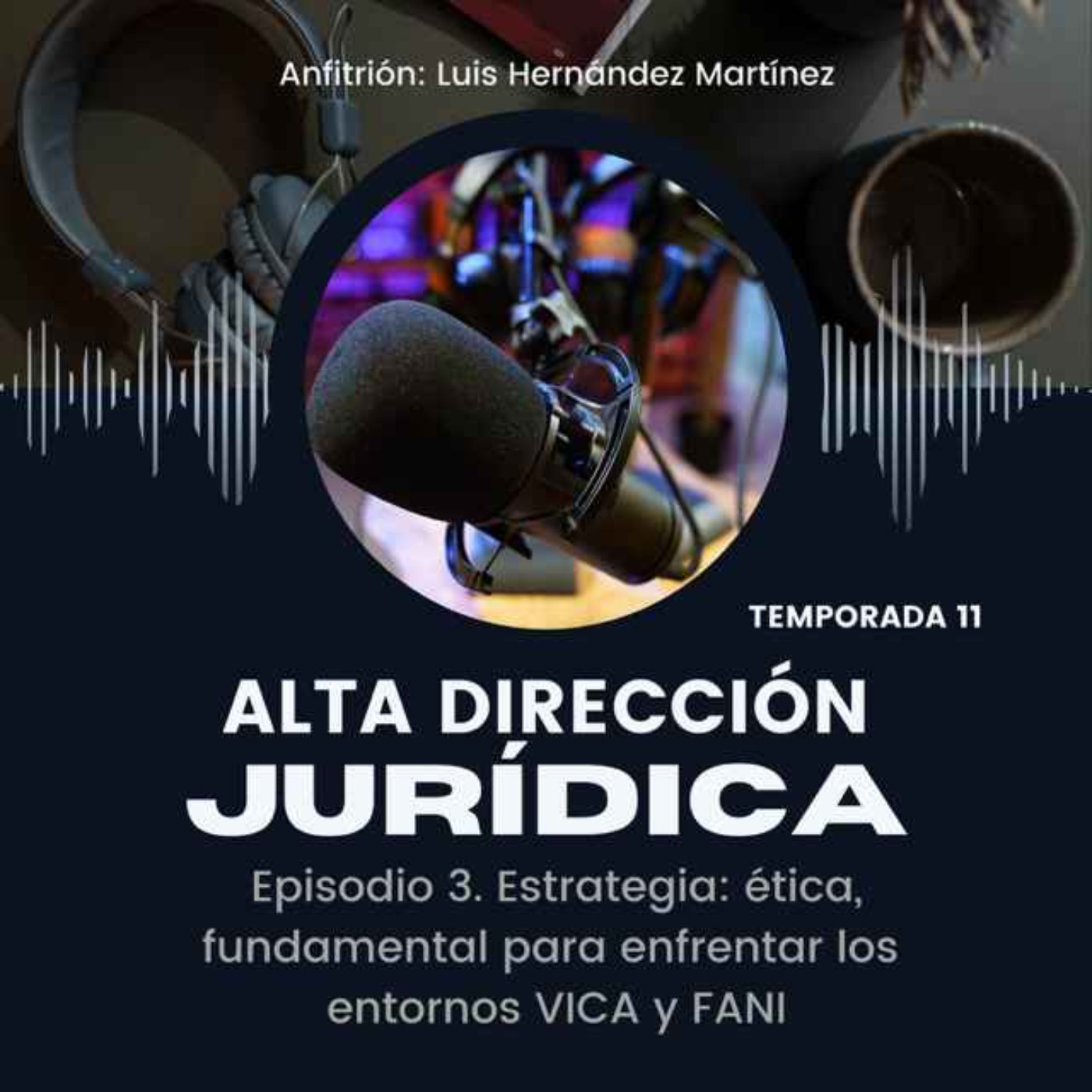 Estrategia: ética, fundamental para enfrentar los entornos VICA y FANI episode artwork