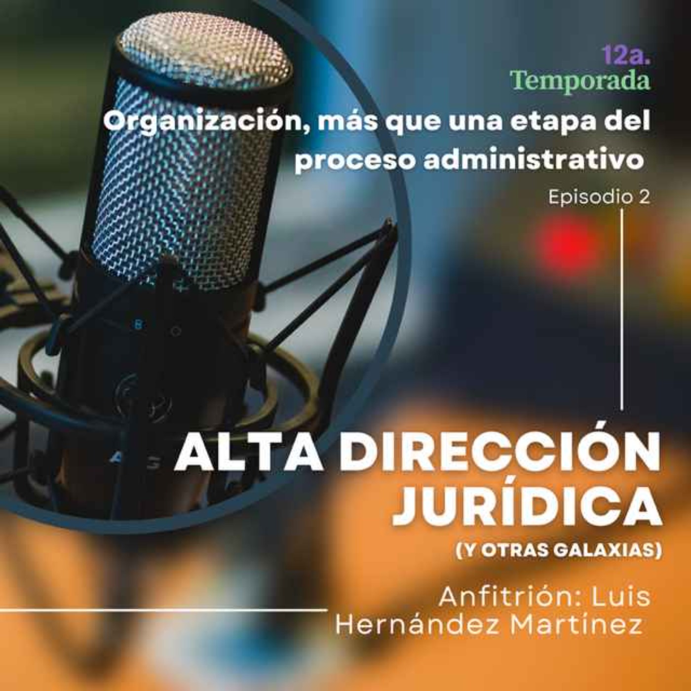 Organización, más que una etapa del proceso administrativo episode artwork