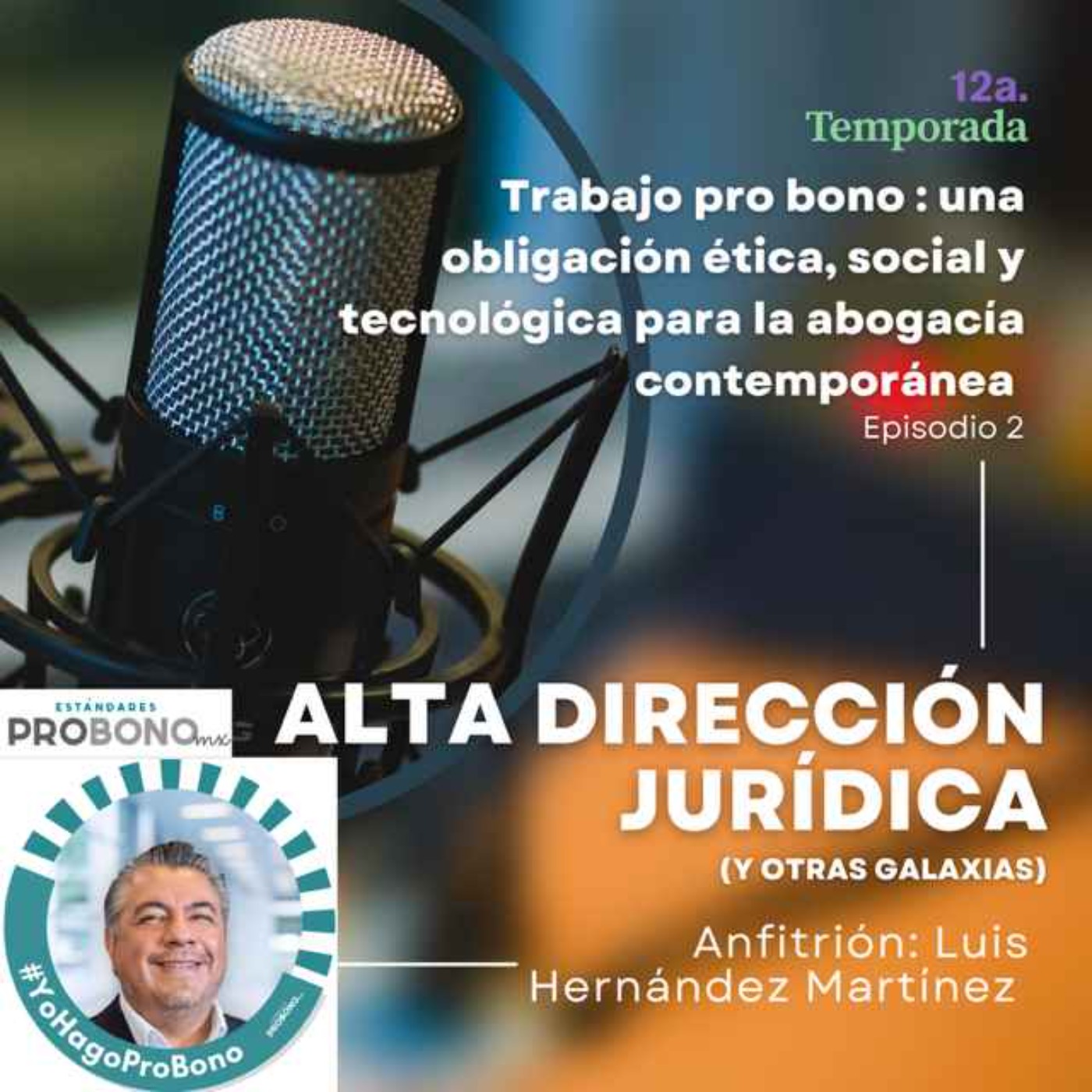 Trabajo pro bono: una obligación ética, social y tecnológica episode artwork