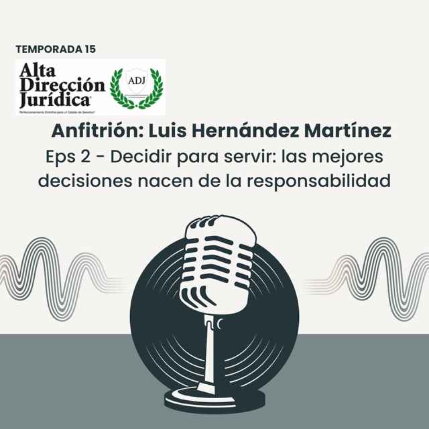 Decidir para servir: las mejores decisiones nacen de la responsabilidad episode artwork