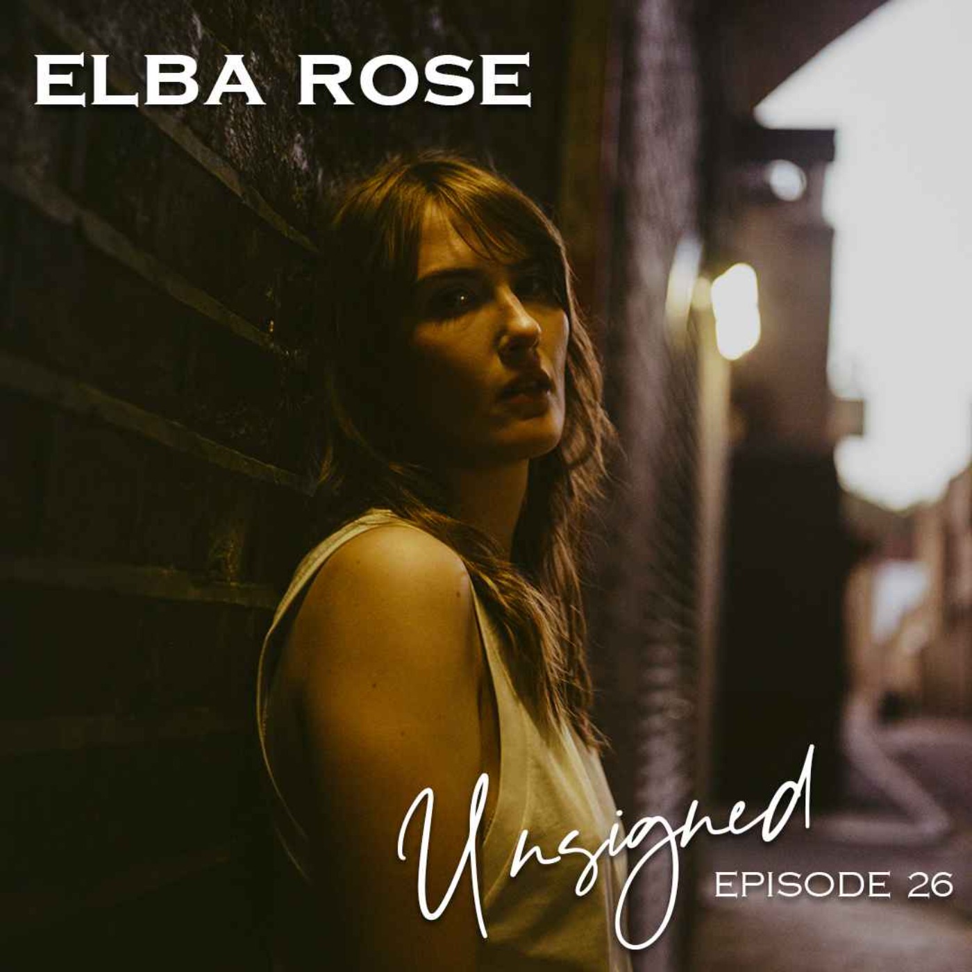 cover art for #26 with ELBA ROSE- The Unsigned Podcast