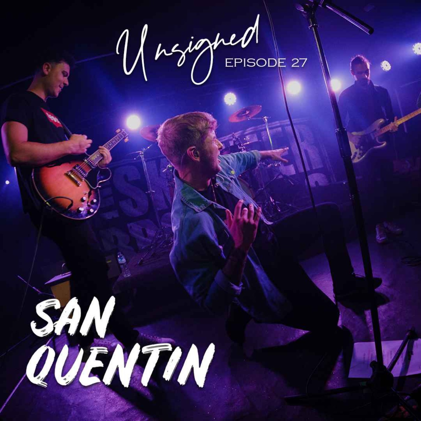 cover art for #27 with SAN QUENTIN - The Unsigned Podcast