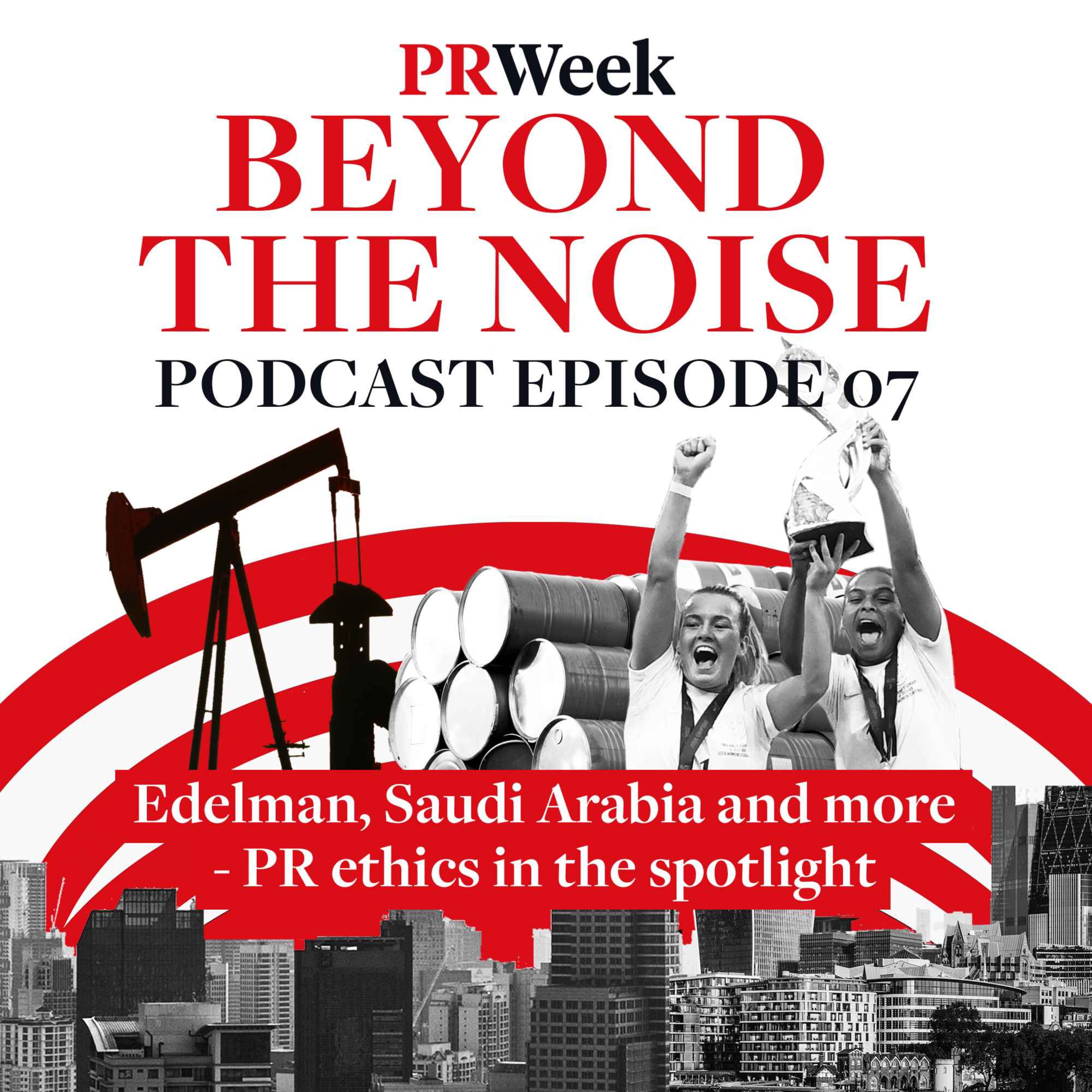 Beyond the Noise - the PRWeek podcast