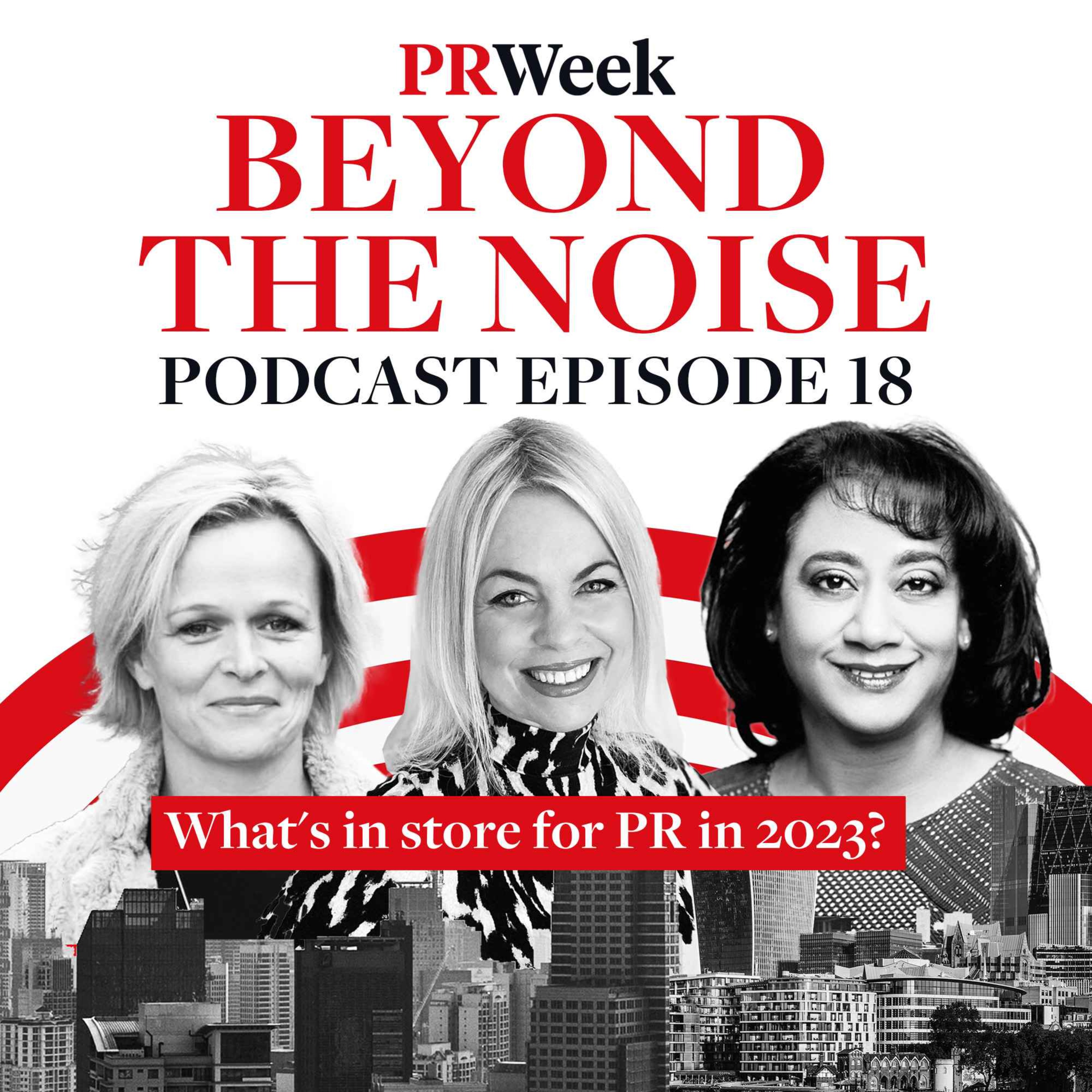 Beyond the Noise - the PRWeek podcast