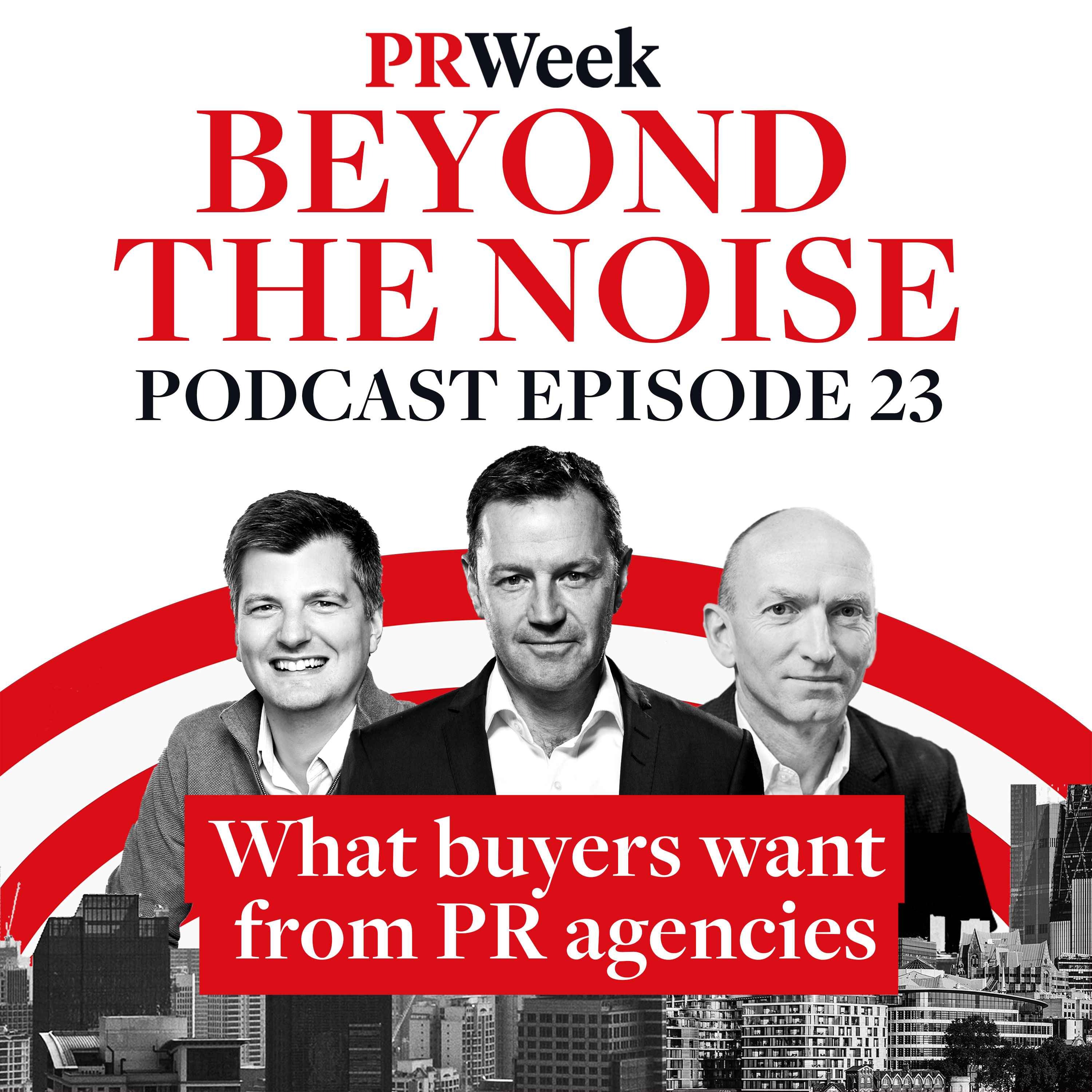 Beyond the Noise - the PRWeek podcast
