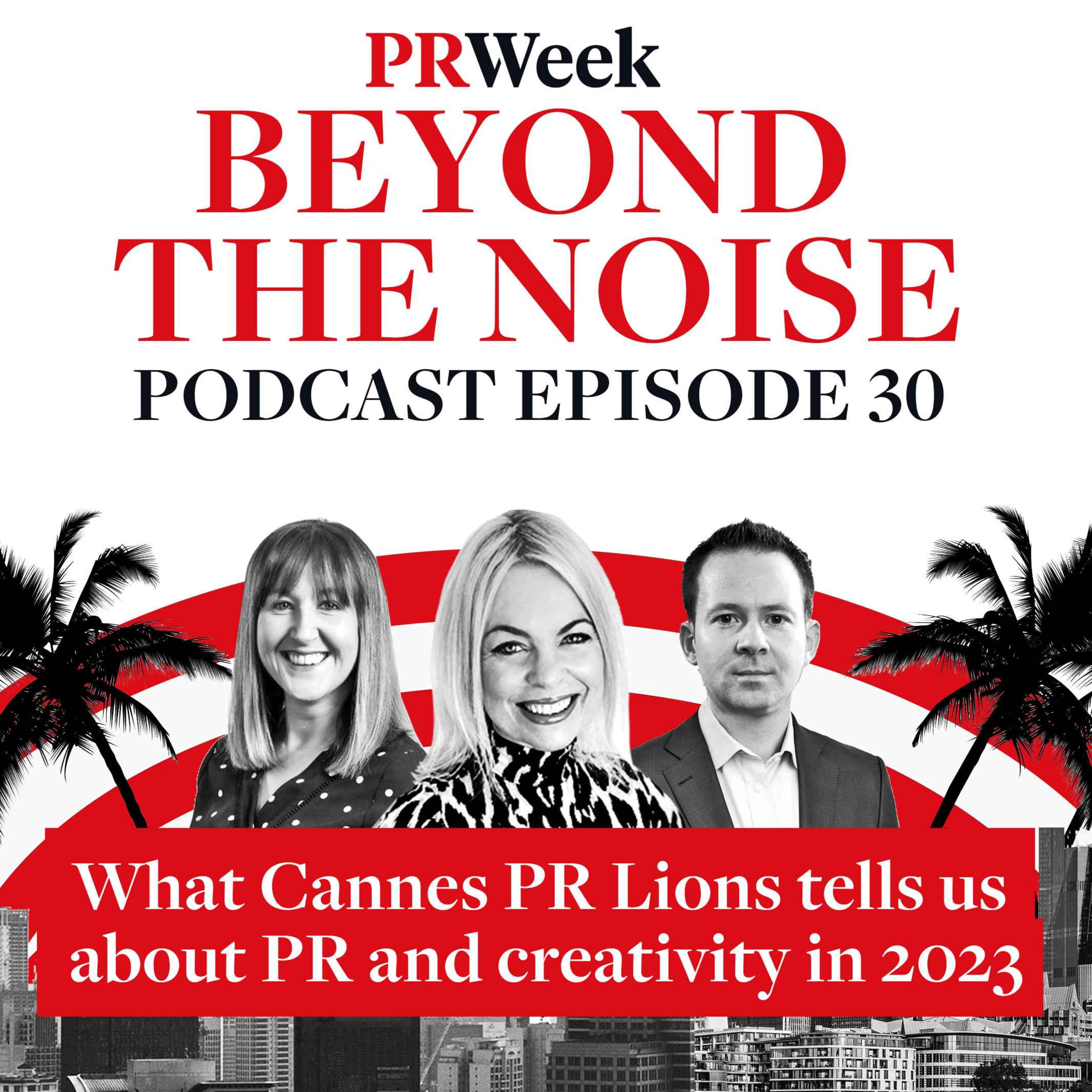 Beyond the Noise - the PRWeek podcast