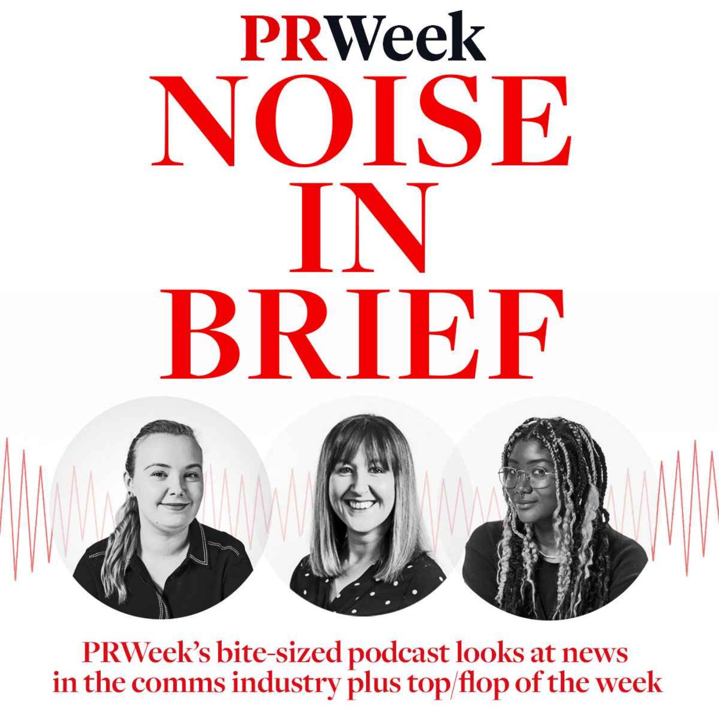 cover art for Ketchum & Portland, Barbie, Threads, RIP blanket pitching? - PRWeek Noise in Brief podcast