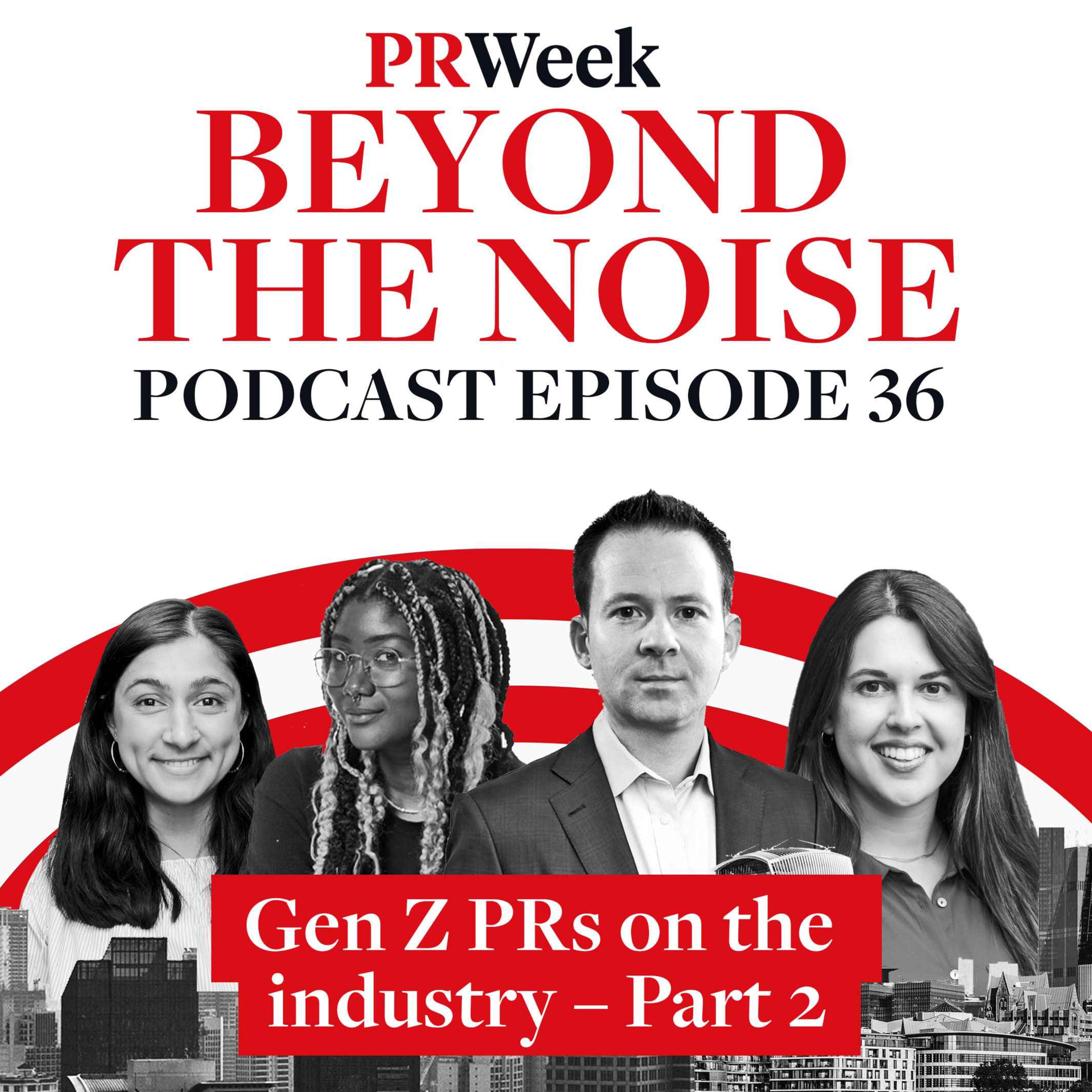 Beyond the Noise - the PRWeek podcast