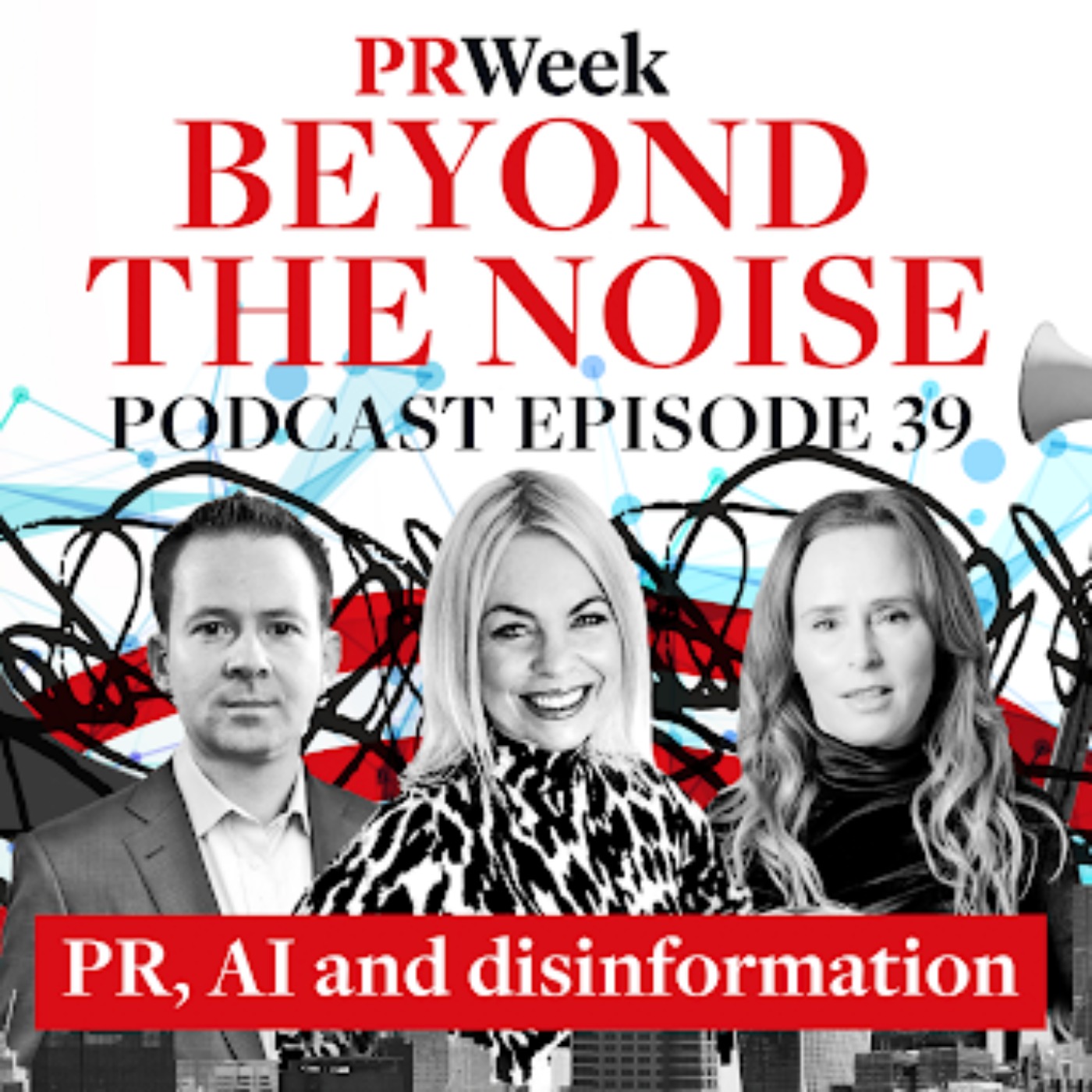 Beyond the Noise - the PRWeek podcast