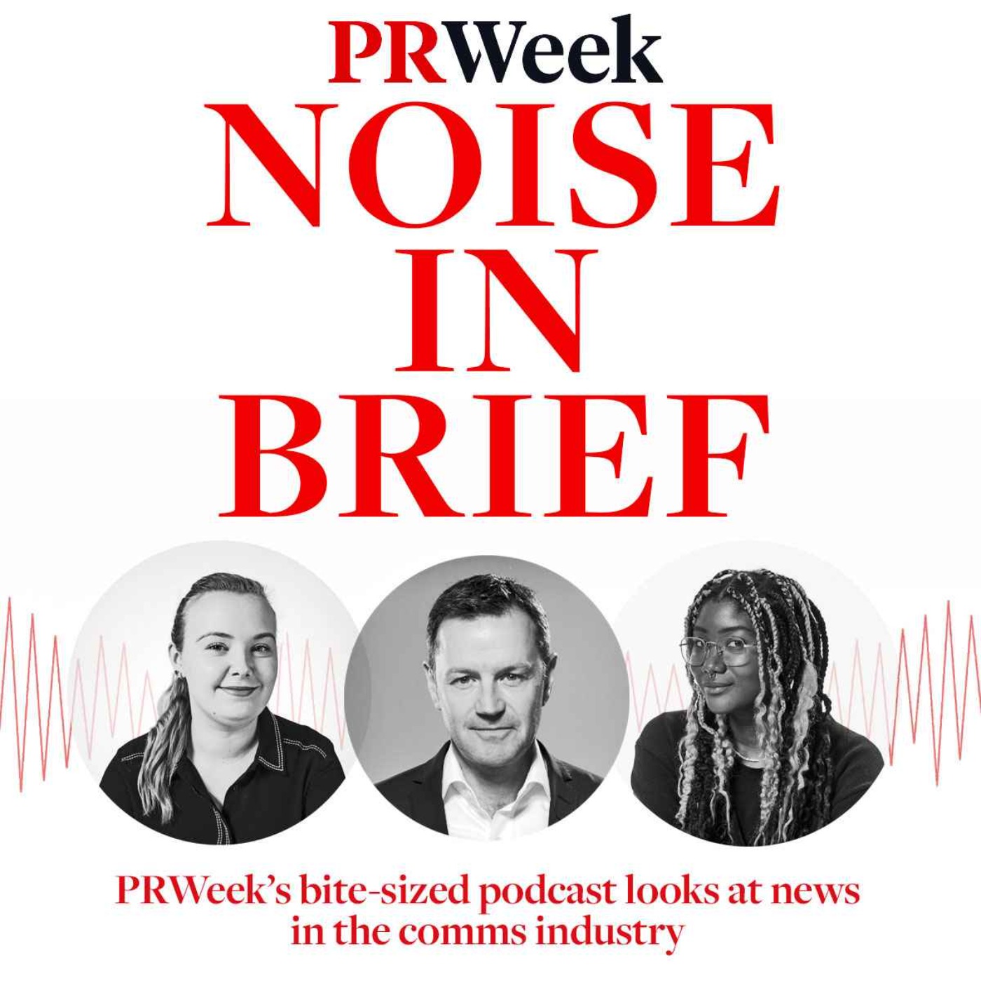 Beyond the Noise - the PRWeek podcast