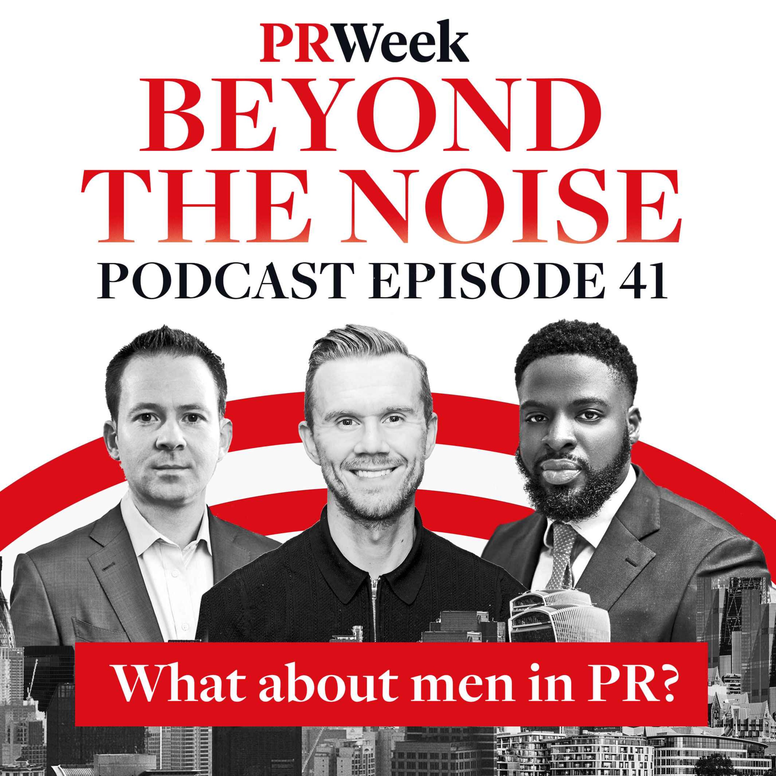 Beyond the Noise - the PRWeek podcast