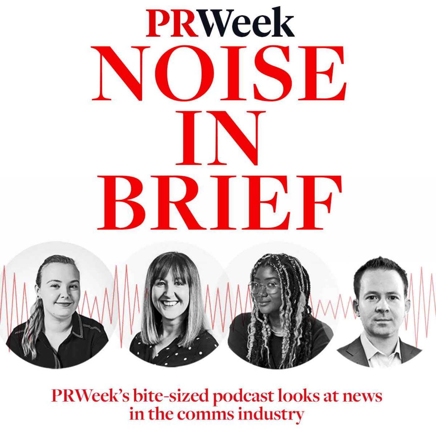 Beyond the Noise - the PRWeek podcast