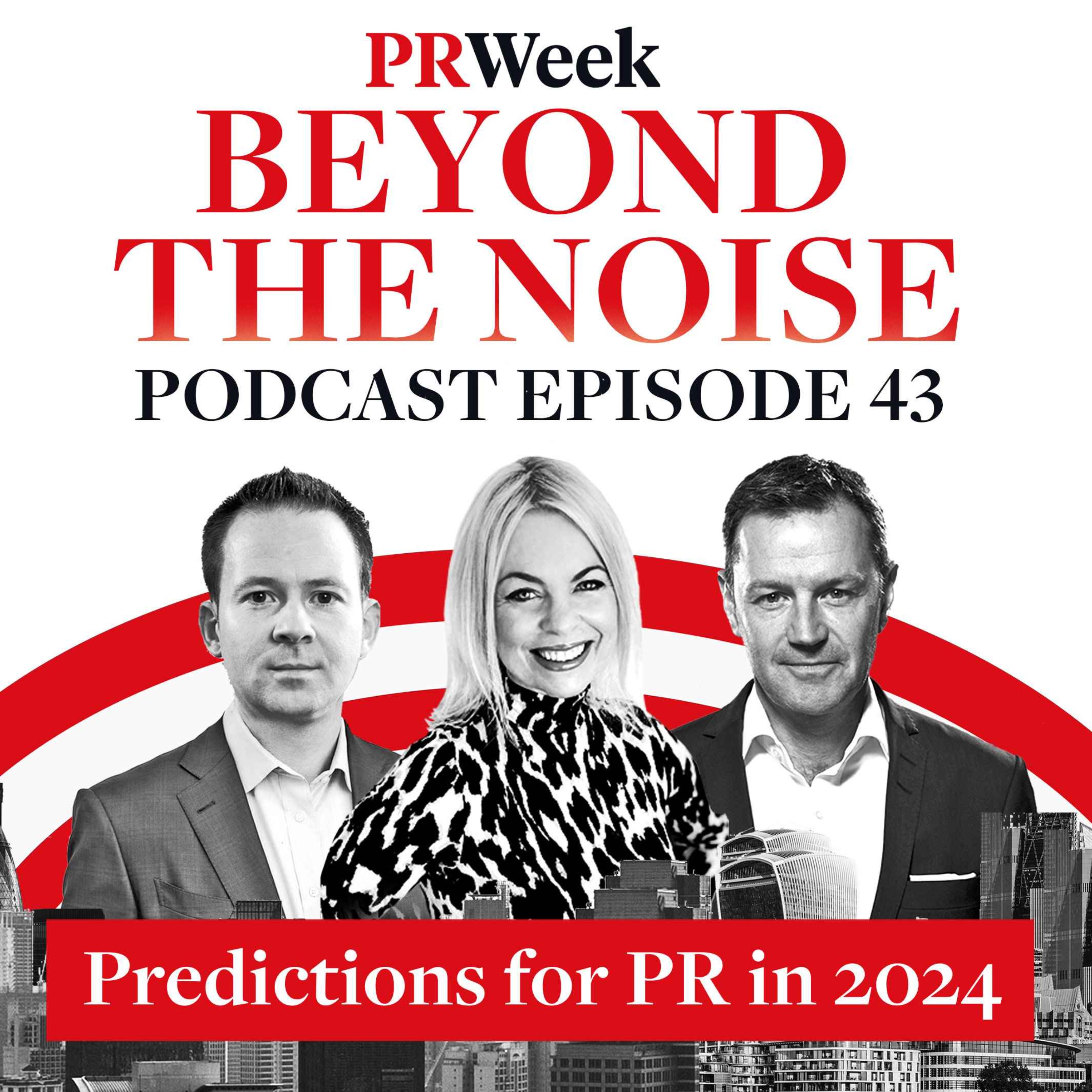 Beyond the Noise - the PRWeek podcast
