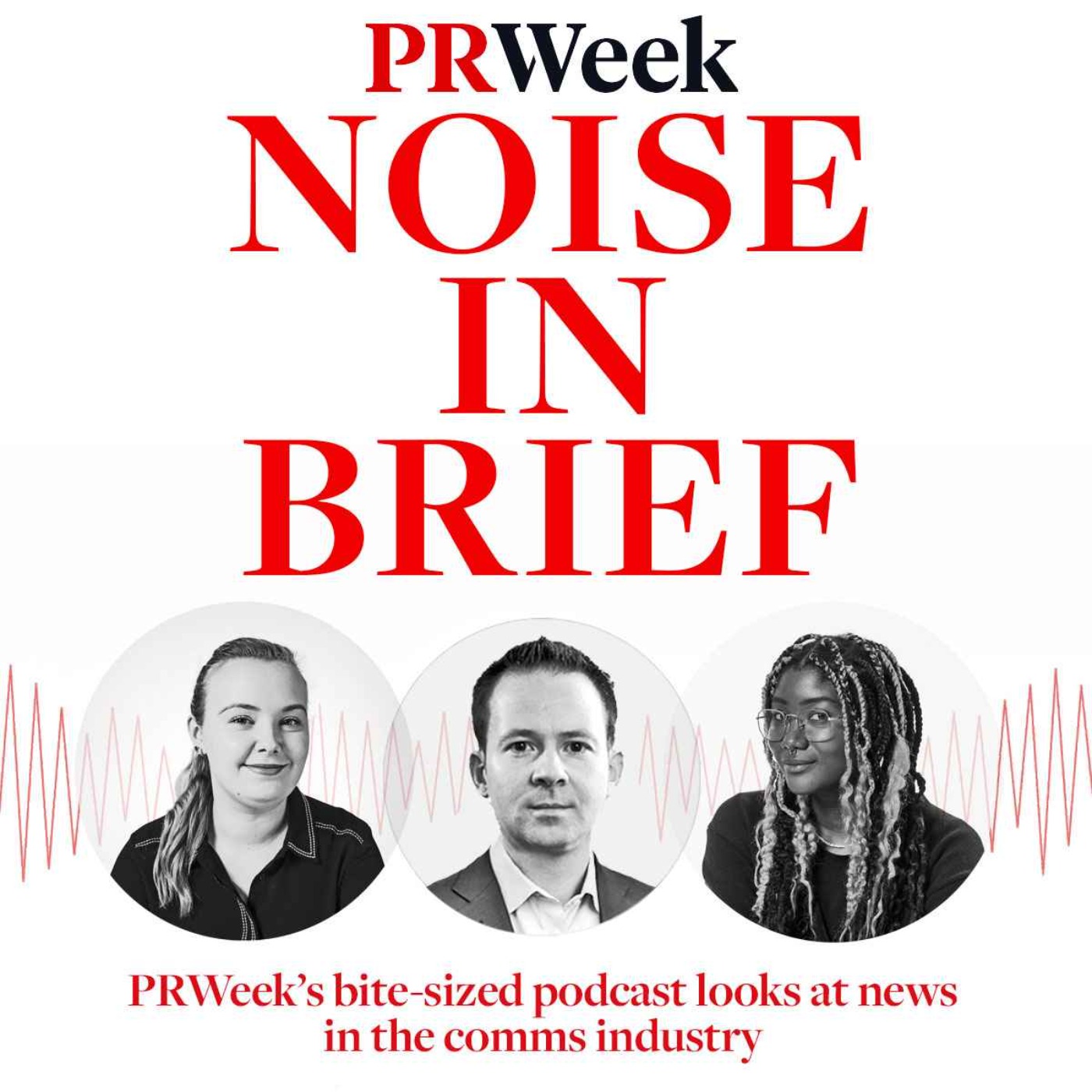 Beyond the Noise - the PRWeek podcast