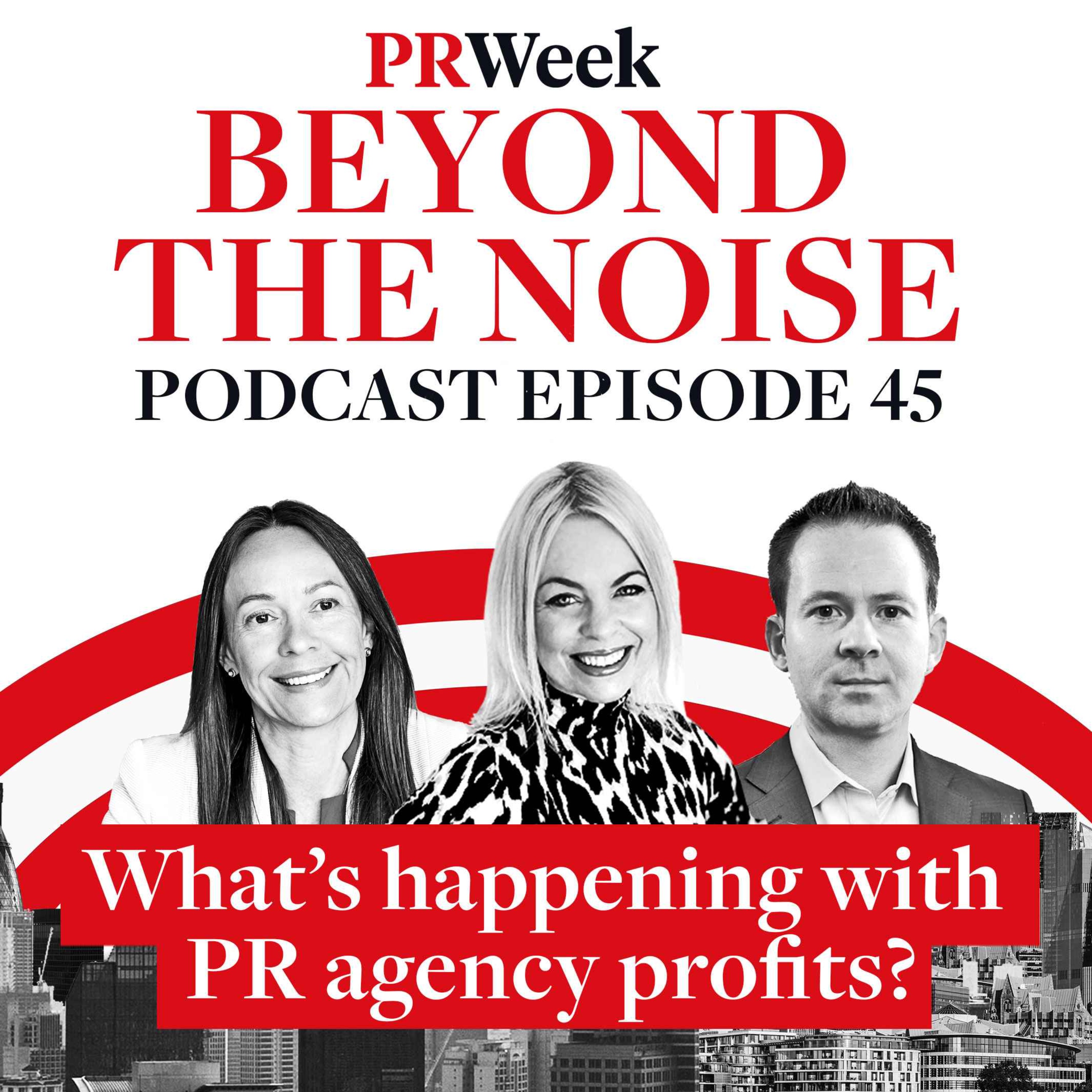 Beyond the Noise - the PRWeek podcast