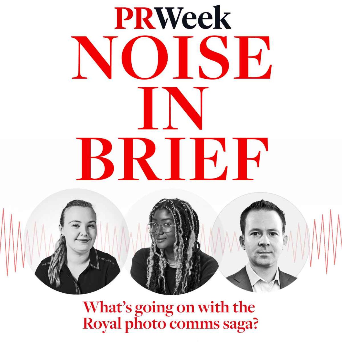 Beyond the Noise - the PRWeek podcast