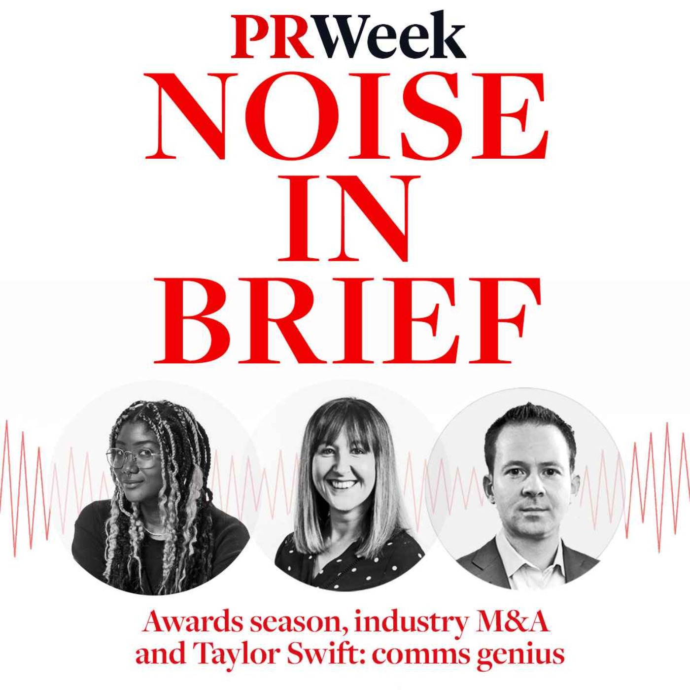 Beyond the Noise - the PRWeek podcast