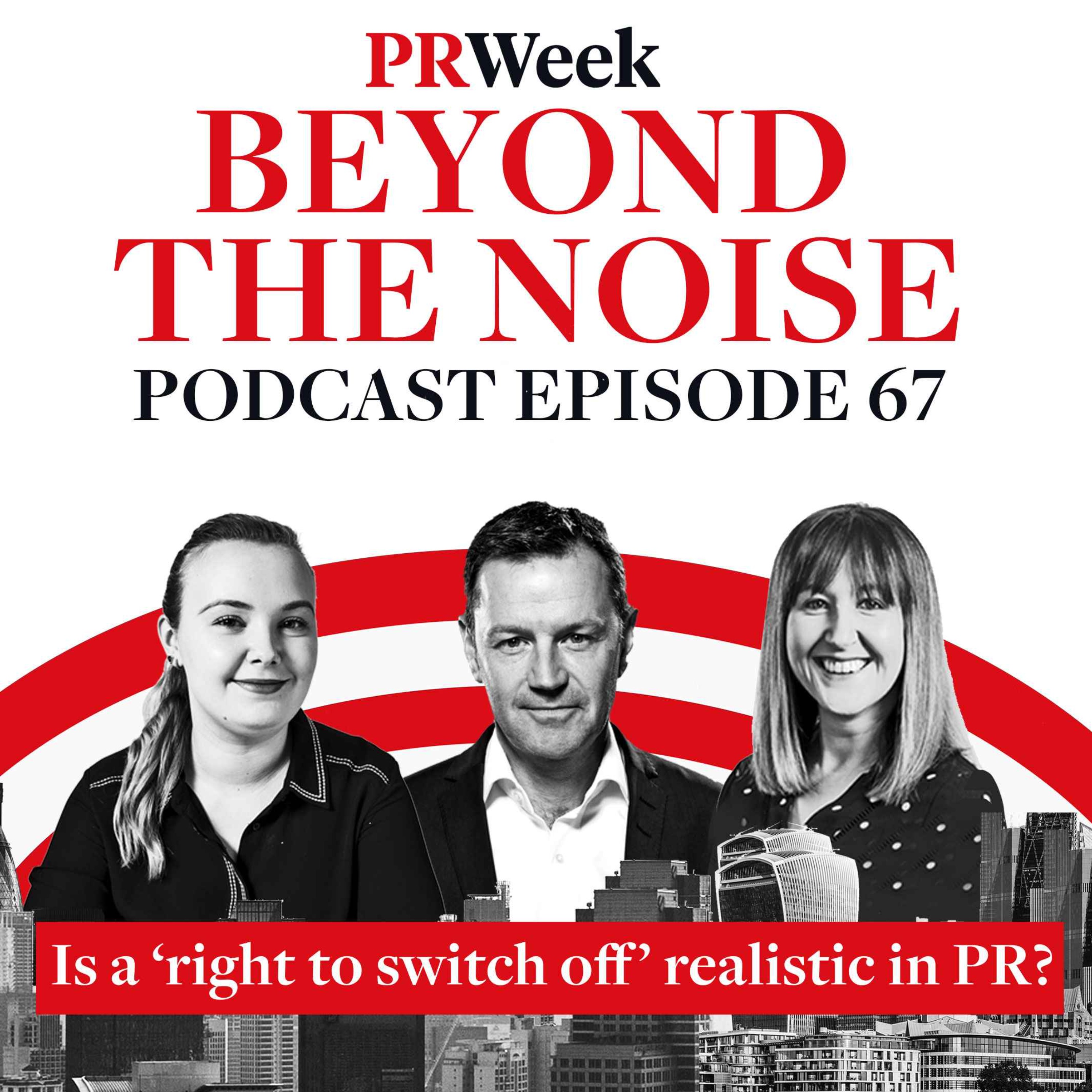 Beyond the Noise - the PRWeek podcast