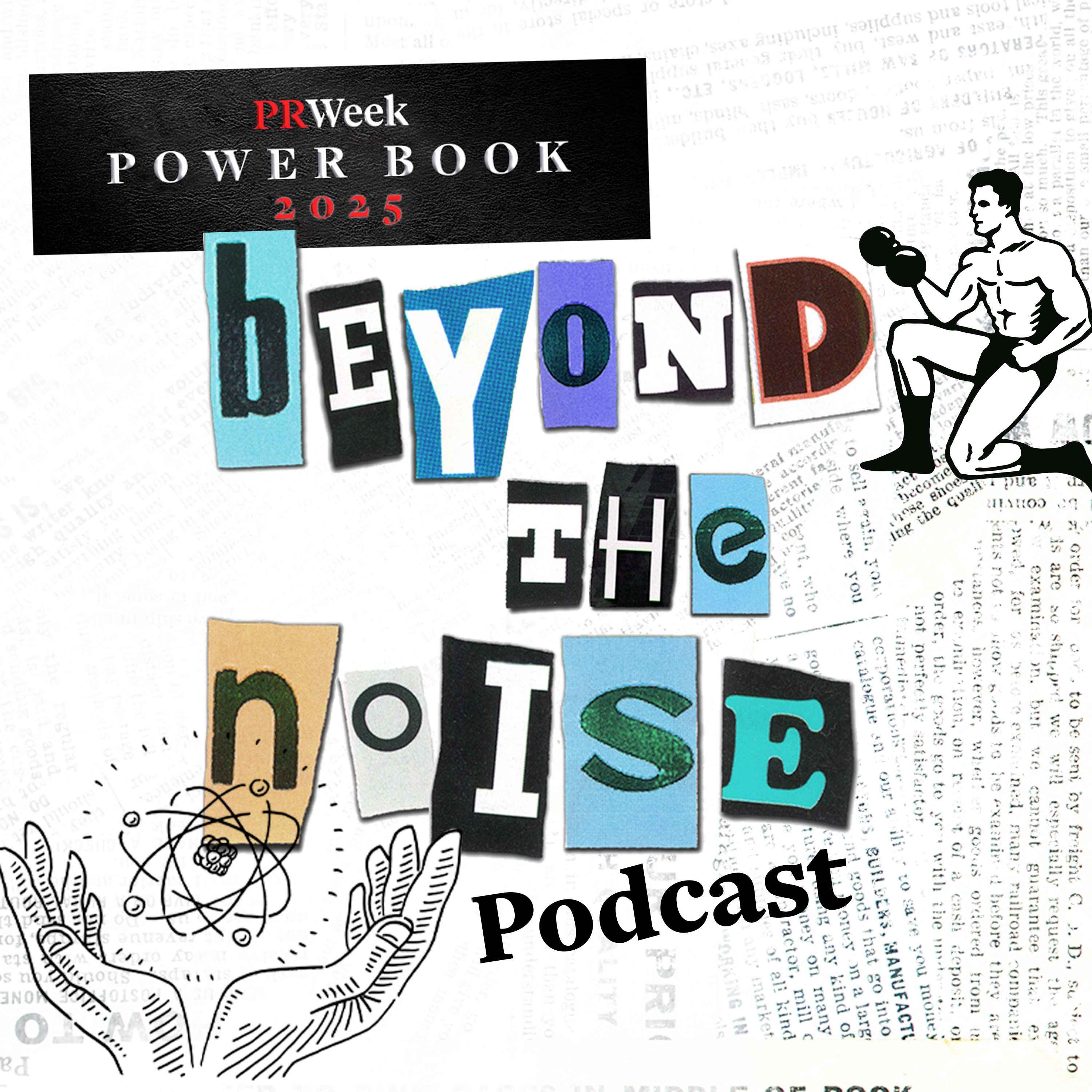 Beyond the Noise - the PRWeek podcast