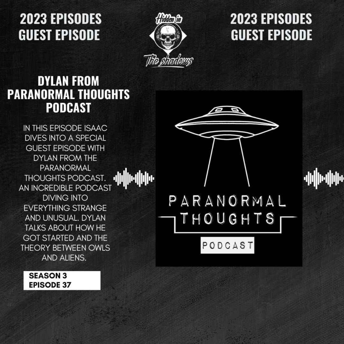 Guest Episode With Dylan From Paranormal Thoughts Podcast