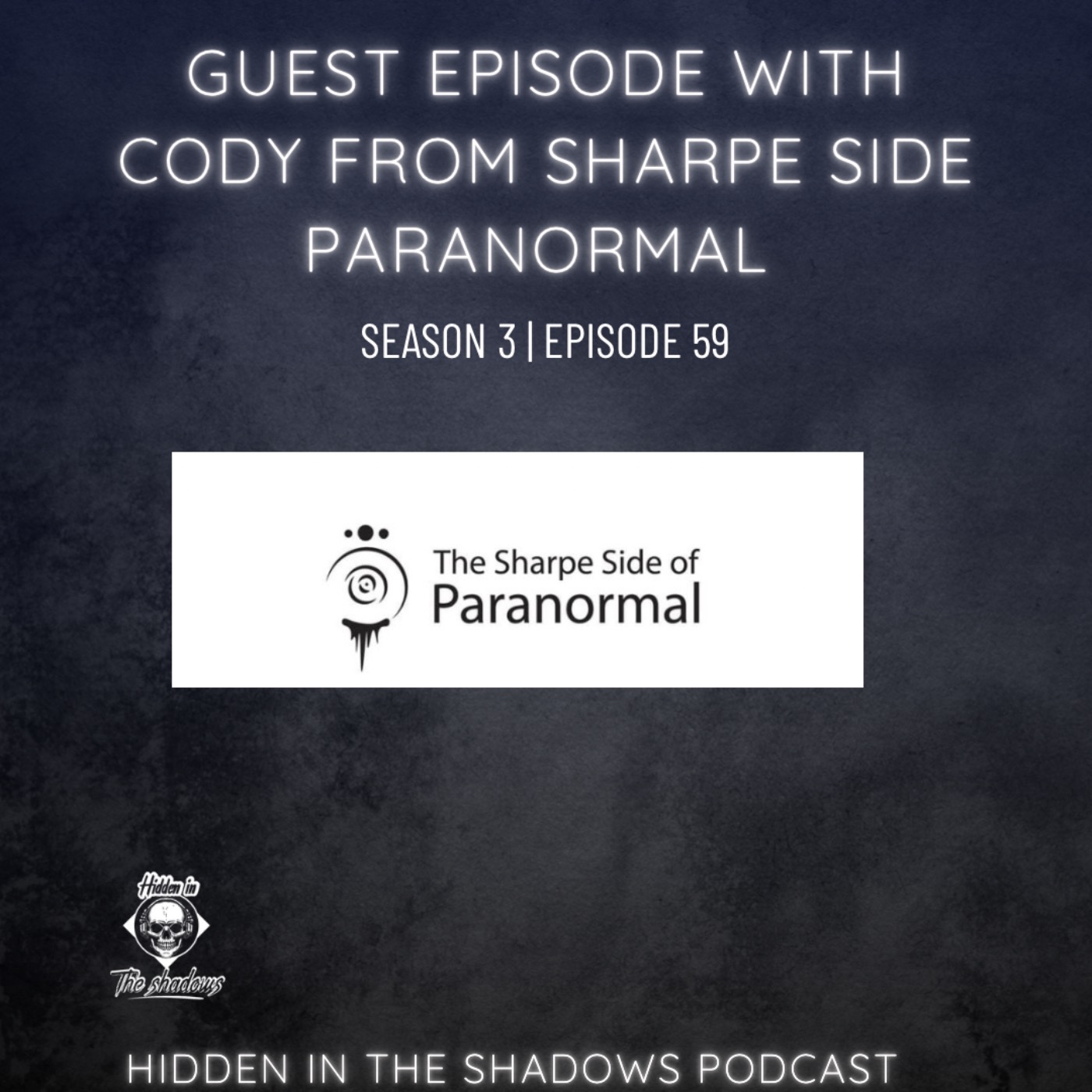 Guest episode with Cody from Sharpe Side Paranormal