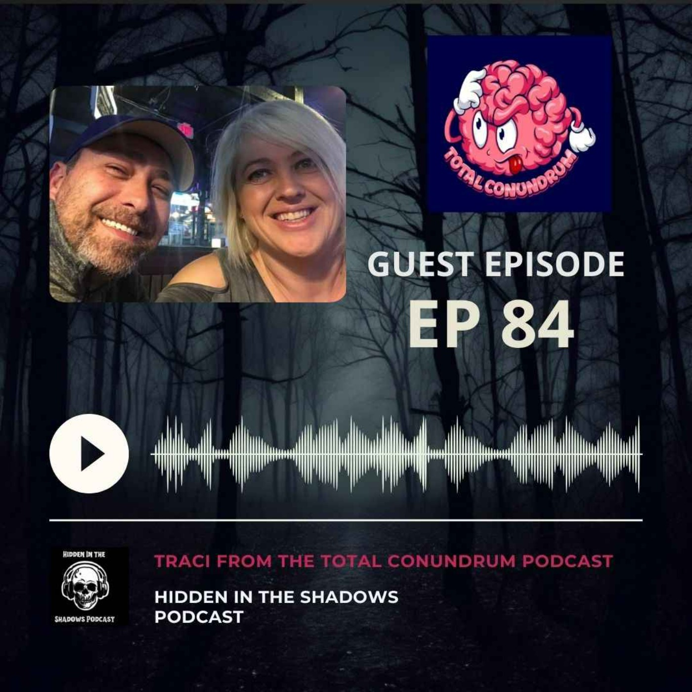 Guest Episode With The Total Conundrum Podcast