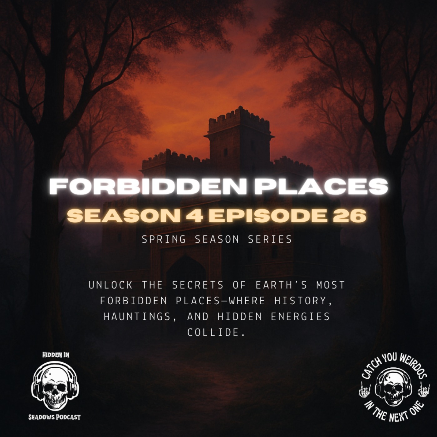 Hidden In The Shadows Podcast - Forbidden Places