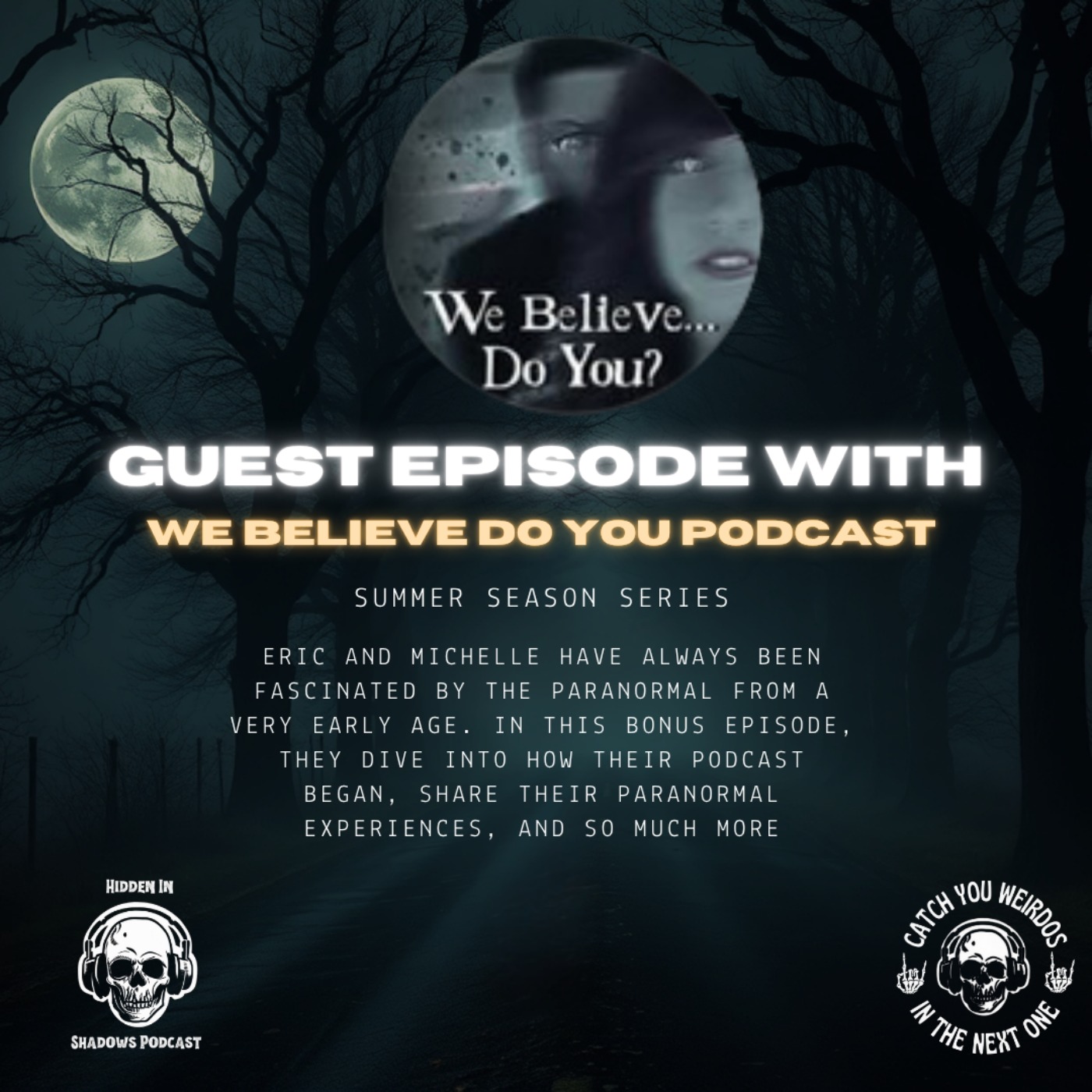 Guest Episode with We Believe Do You? podcast