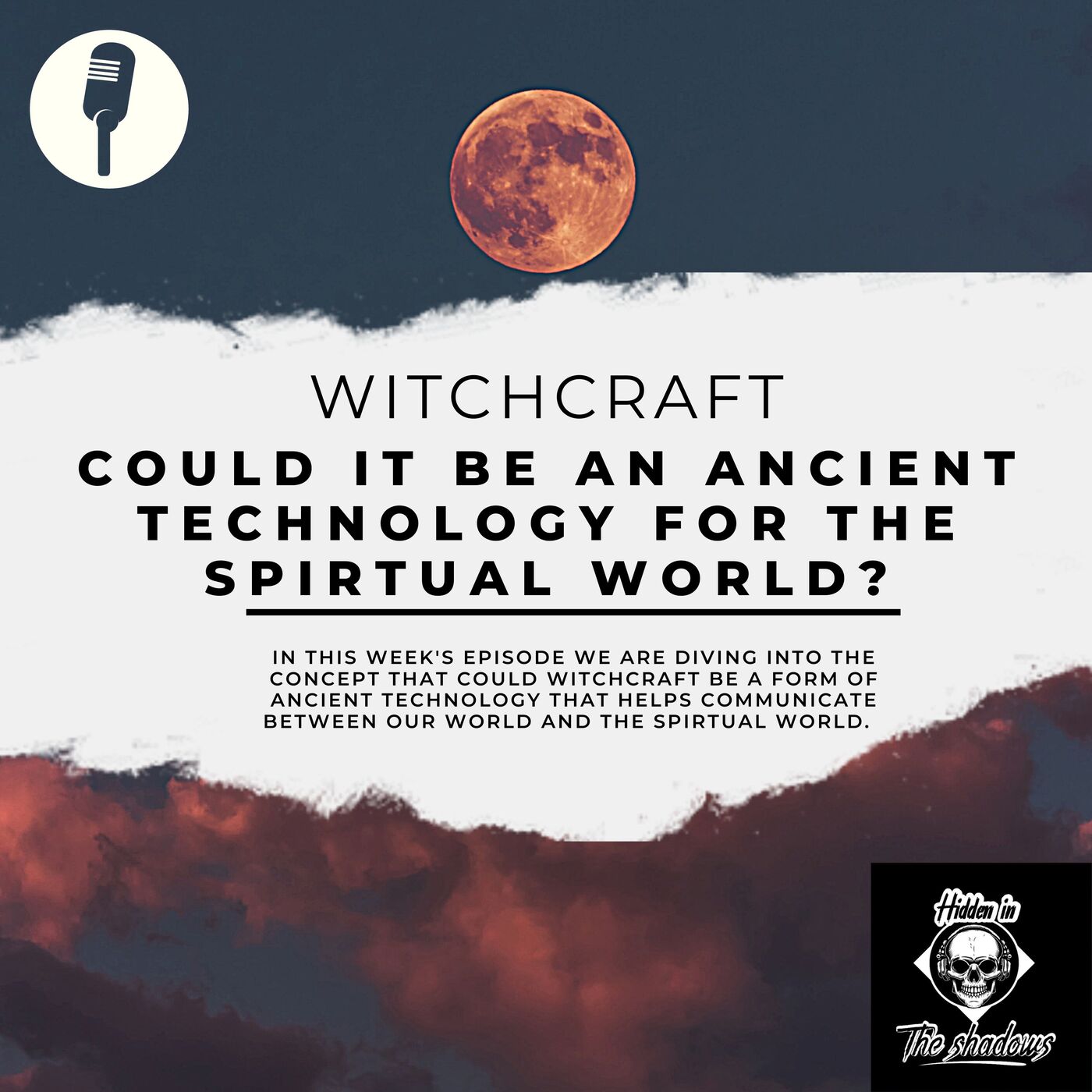 Witchcraft: Could Witchcraft Be An Ancient Form Of Technology?