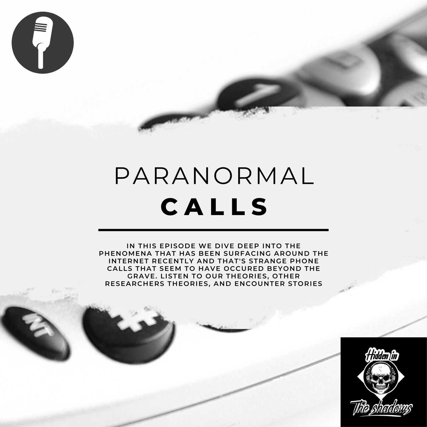 Paranormal Calls [Encounter Stories And Theories Of Calls Beyond The Grave]