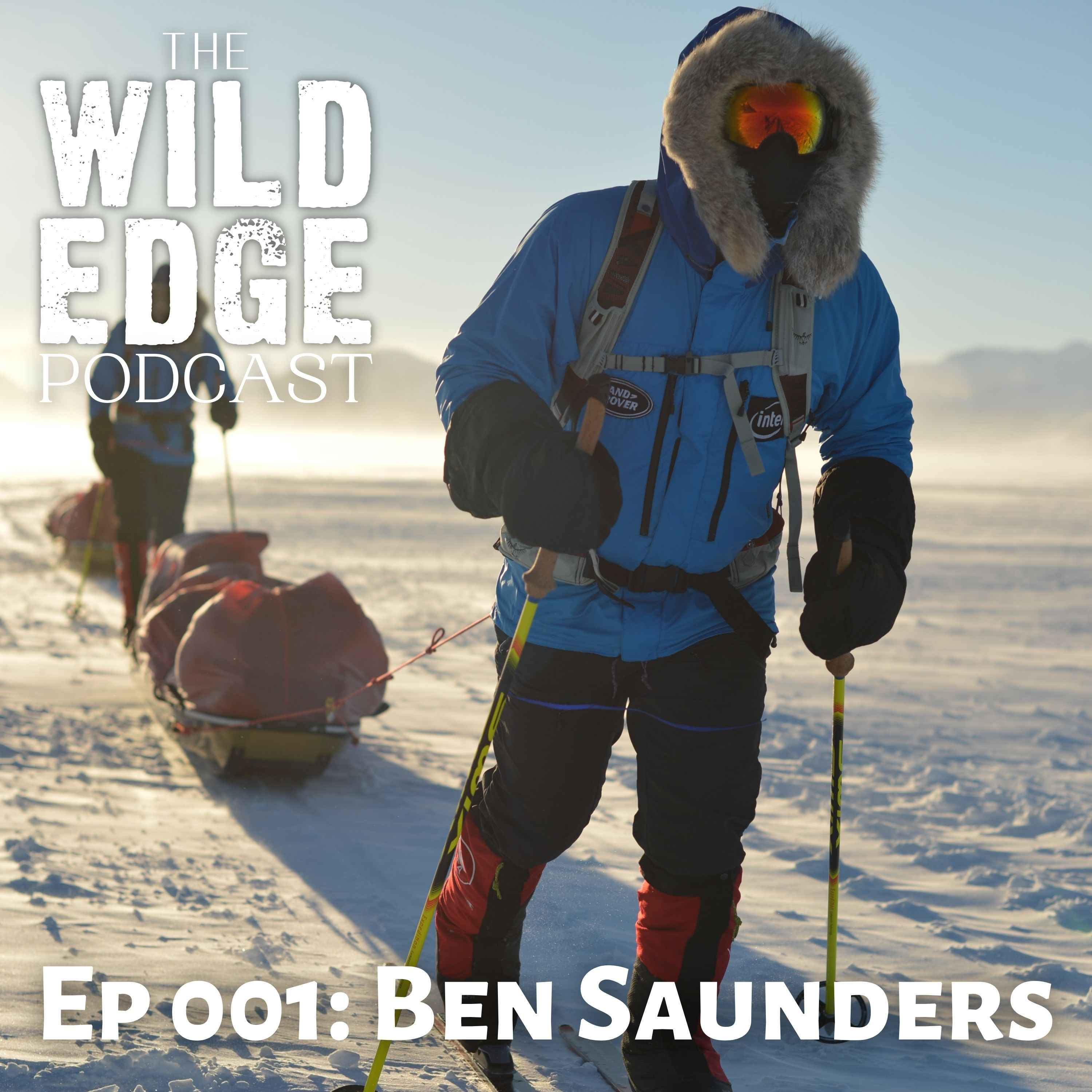 001: Ben Saunders - Polar Pioneer