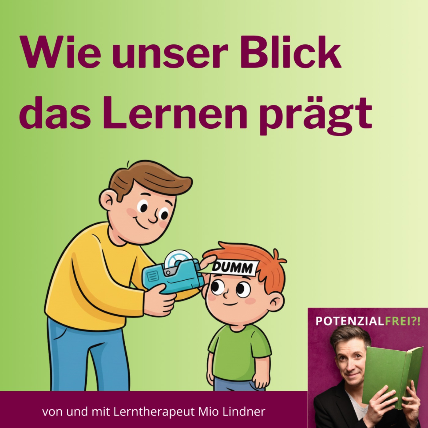 Potenzialfrei?! - Stark mit Lese-Rechtschreib-Schwäche & Rechenschwäche