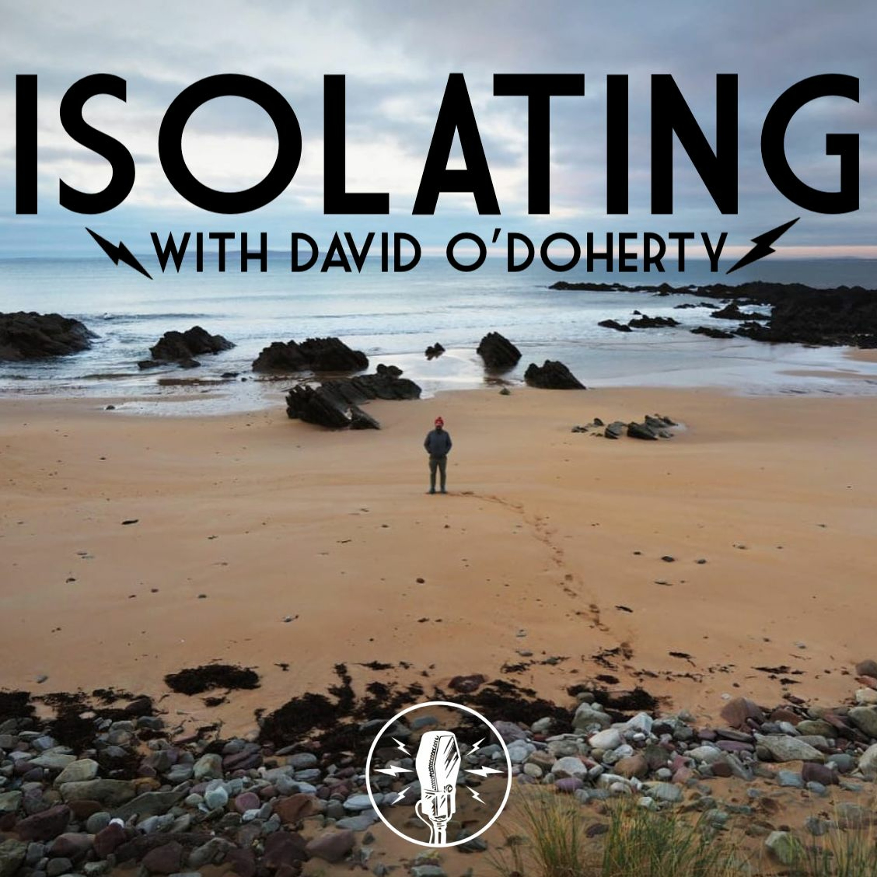 EPISODE 4: ISOLATING WITH DAVID O’DOHERTY - 23/03/20