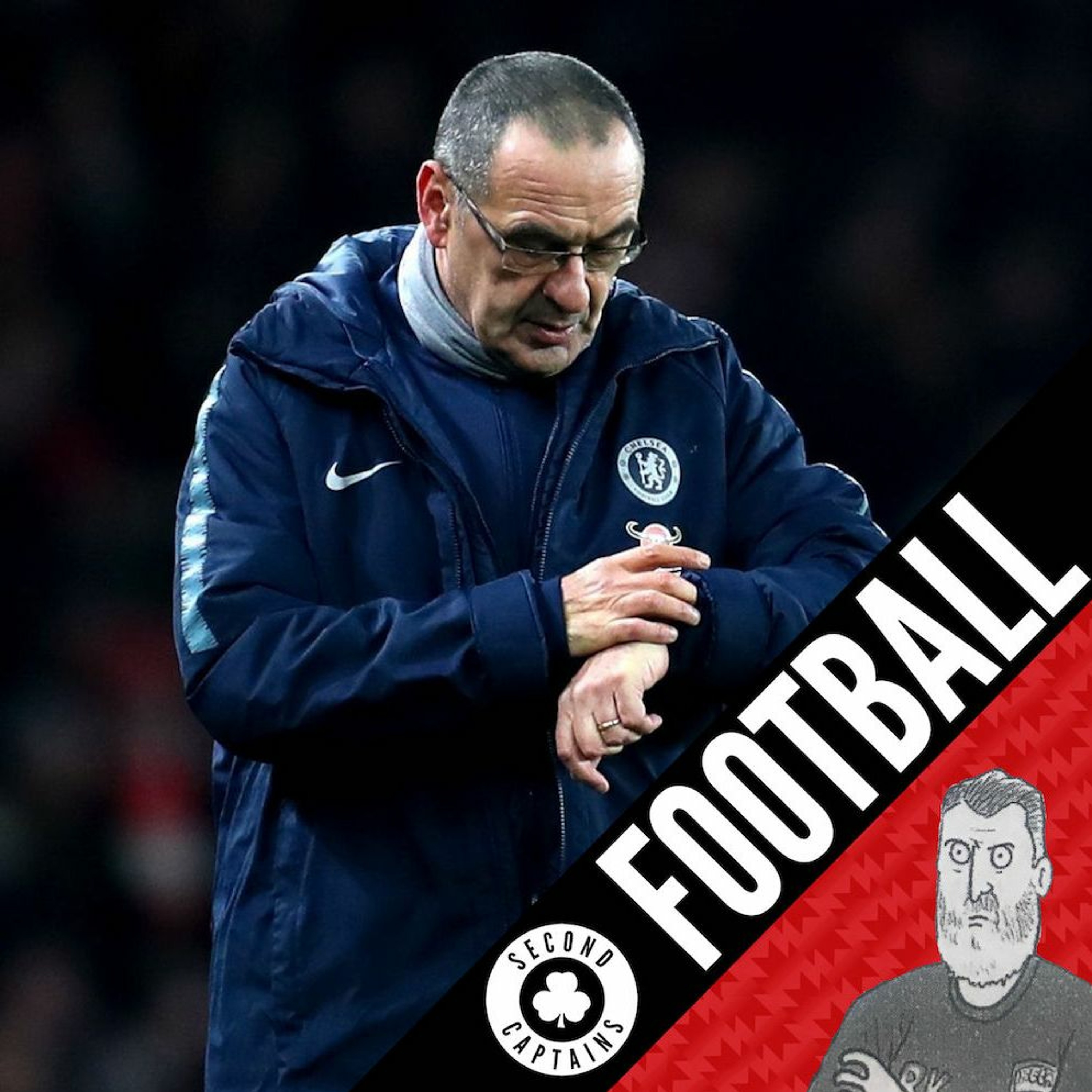 EP 1372: Sarri's Calm Rant, Andy Robertson Sells His Soul, The Solskjaer Backstop - 21/01/2019