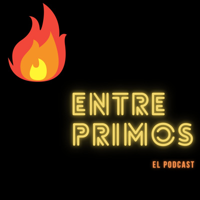 EL PRIMER CAPÍTULO DEL AÑO - ENTRE PRIMOS #1 episode artwork