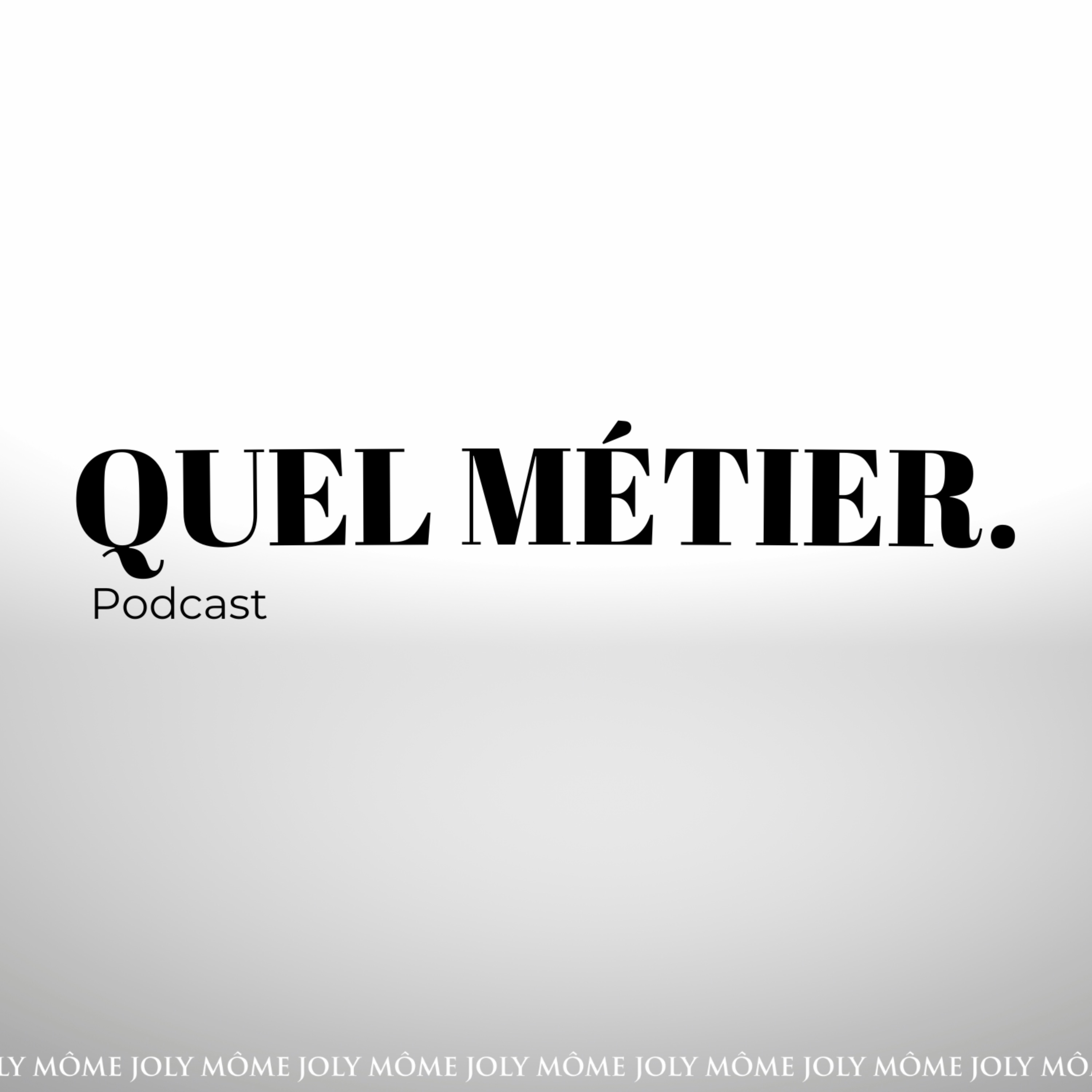 QUEL MÉTIER ?