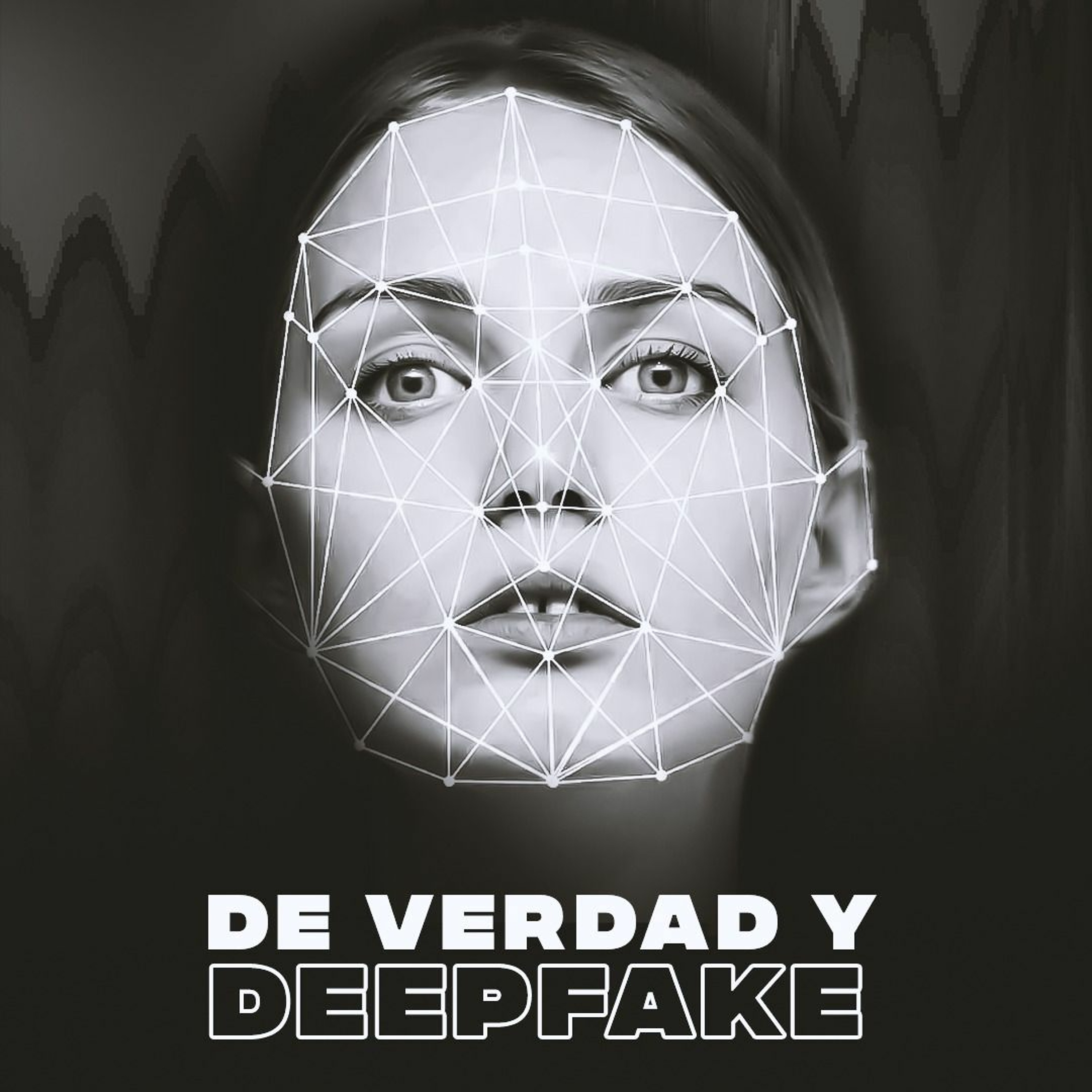 20/05/21 - De verdad y deepfake episode artwork