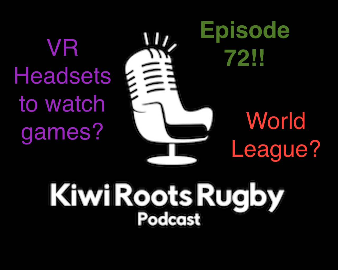 cover art for #72 - RWC Warm Up Games and our whacky ideas!