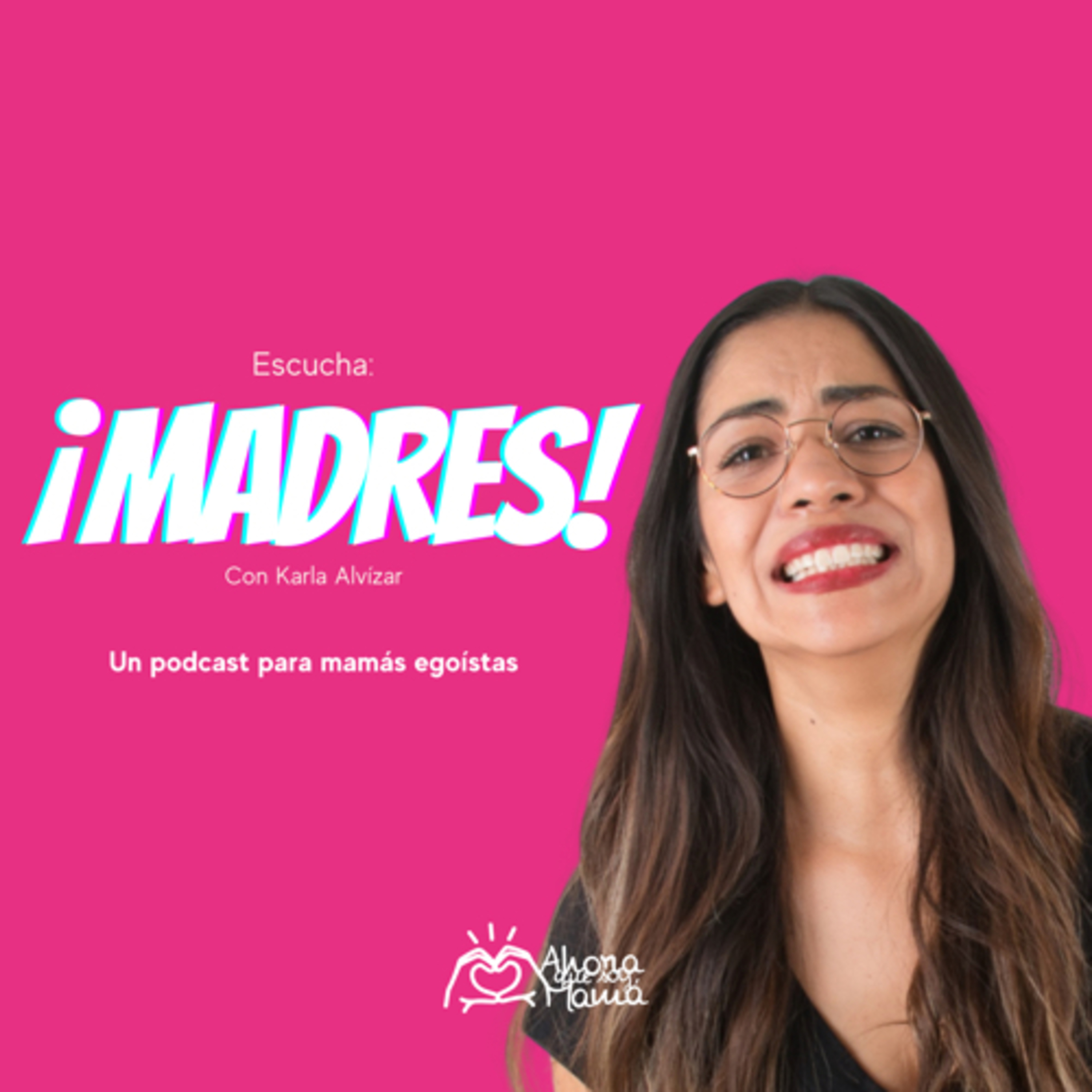 E32 - ¡Madres! Cómo le hago para ahorrar