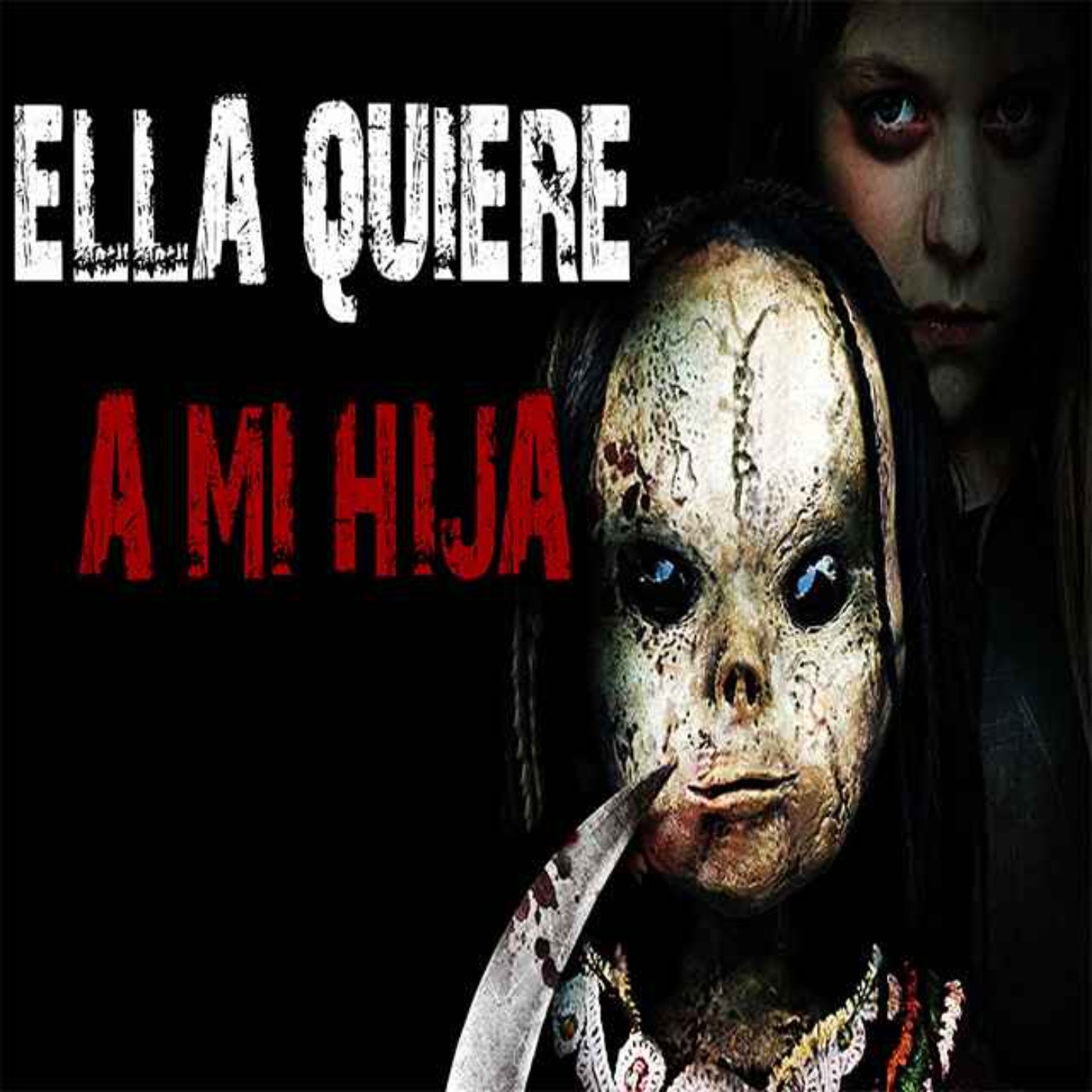 La Muñeca Maldita De Mi Hija Historias Reales De Terror Historias De Terror Pr On Acast 